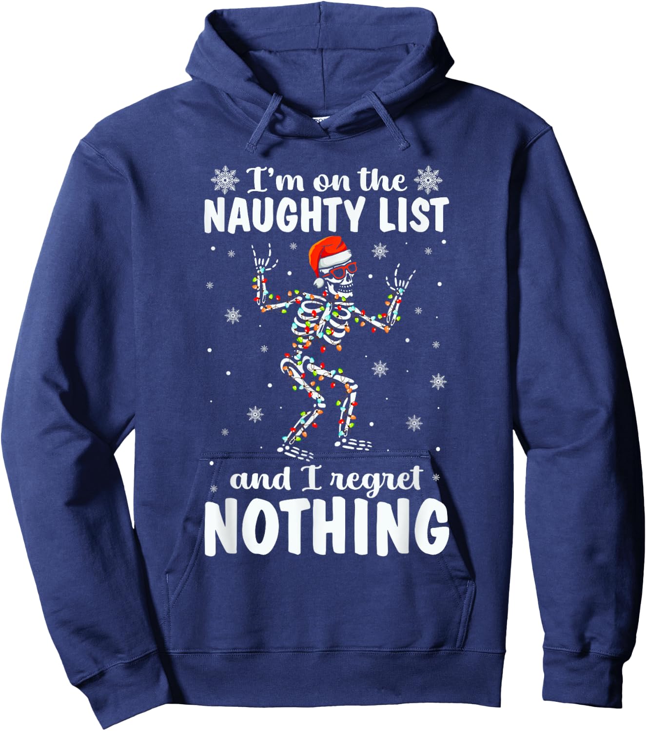 I'm On The Naughty List And I Regret Nothing Skeleton Xmas Hoodie - Hoodie | Navy