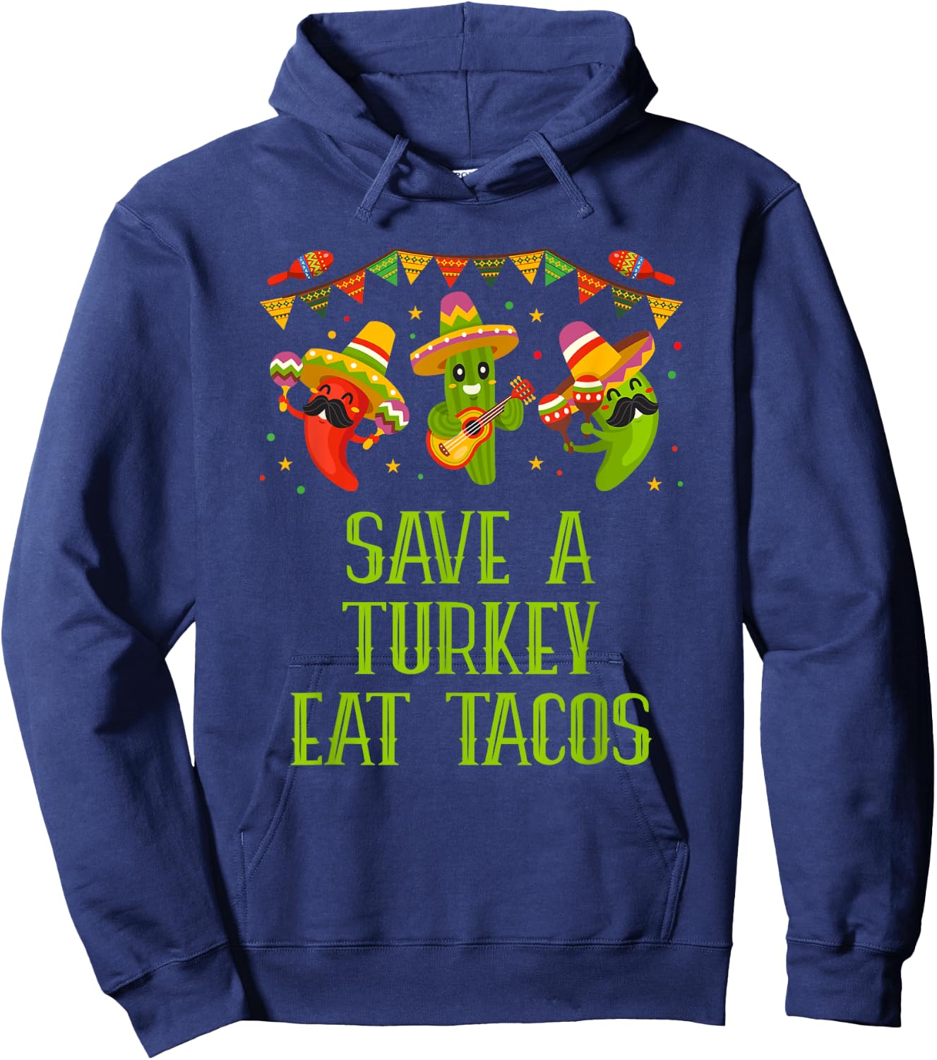 Save a Turkey Eat Tacos Thanksgiving Taco Lover Turkey Day Hoodie - Hoodie | Navy