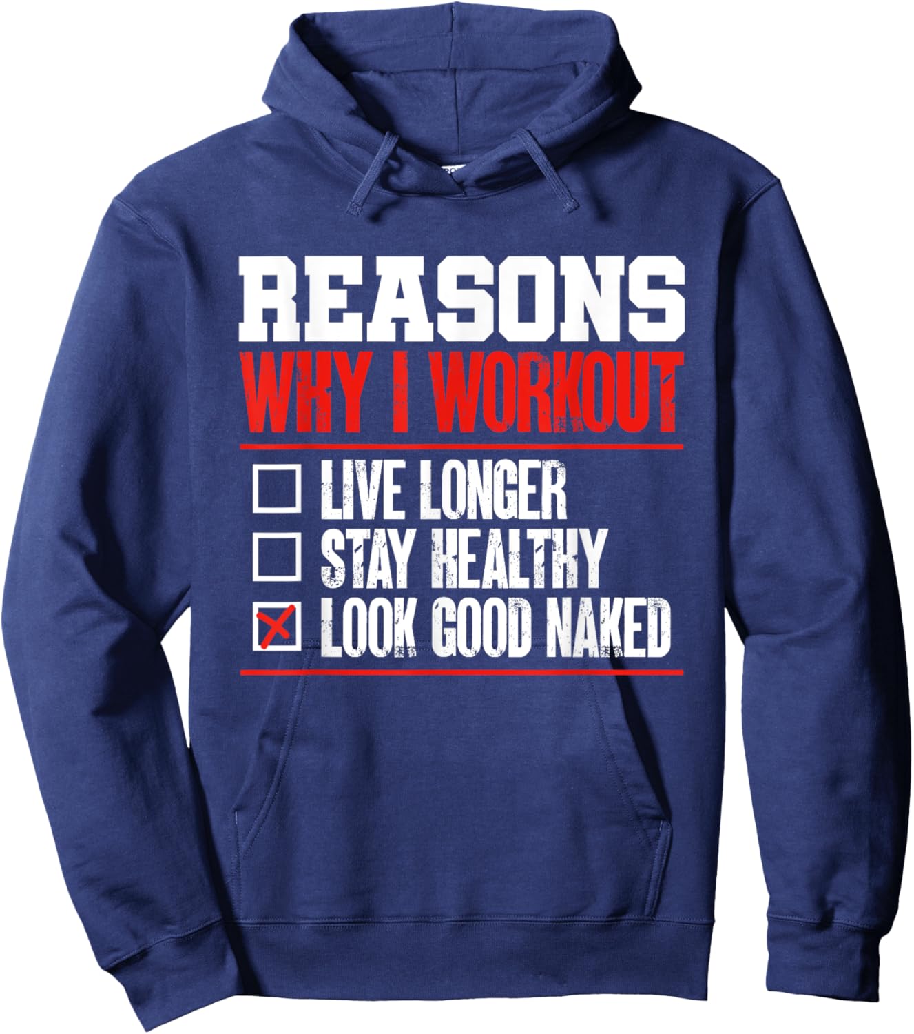 Reasons Why I Work Out Gym Bodybuilder Fitness Humor Pun Hoodie - Hoodie | Navy