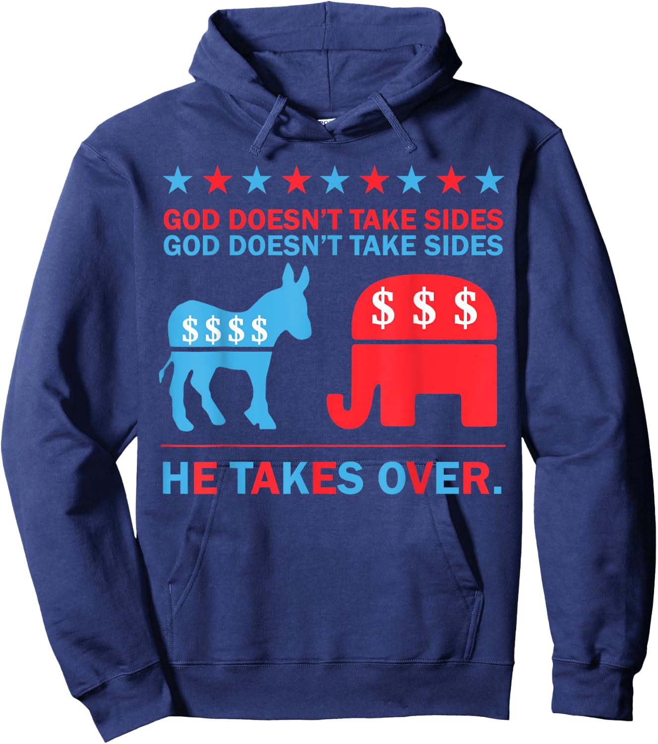 God Doesn't Take Sides He Takes Over Hoodie - Hoodie | Navy