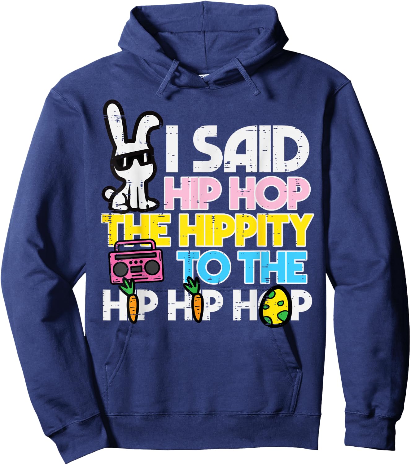 Hip Hop Hippity Easter Bunny Funny Women Girls Kids Toddler Hoodie - Hoodie | Navy