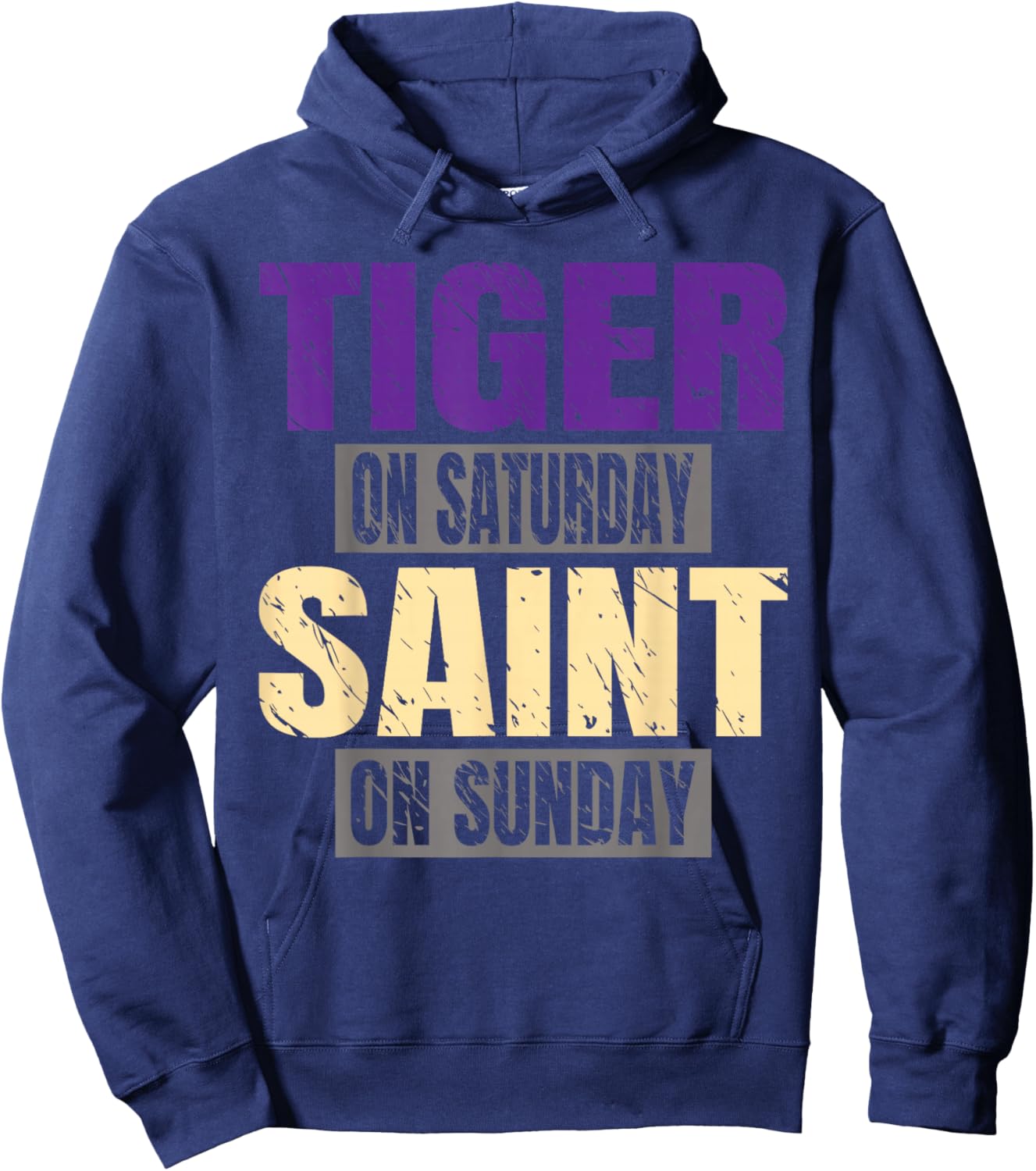 Tiger on Saturday Saint on Sunday Funny Fans Tiger Hoodie - Hoodie | Navy
