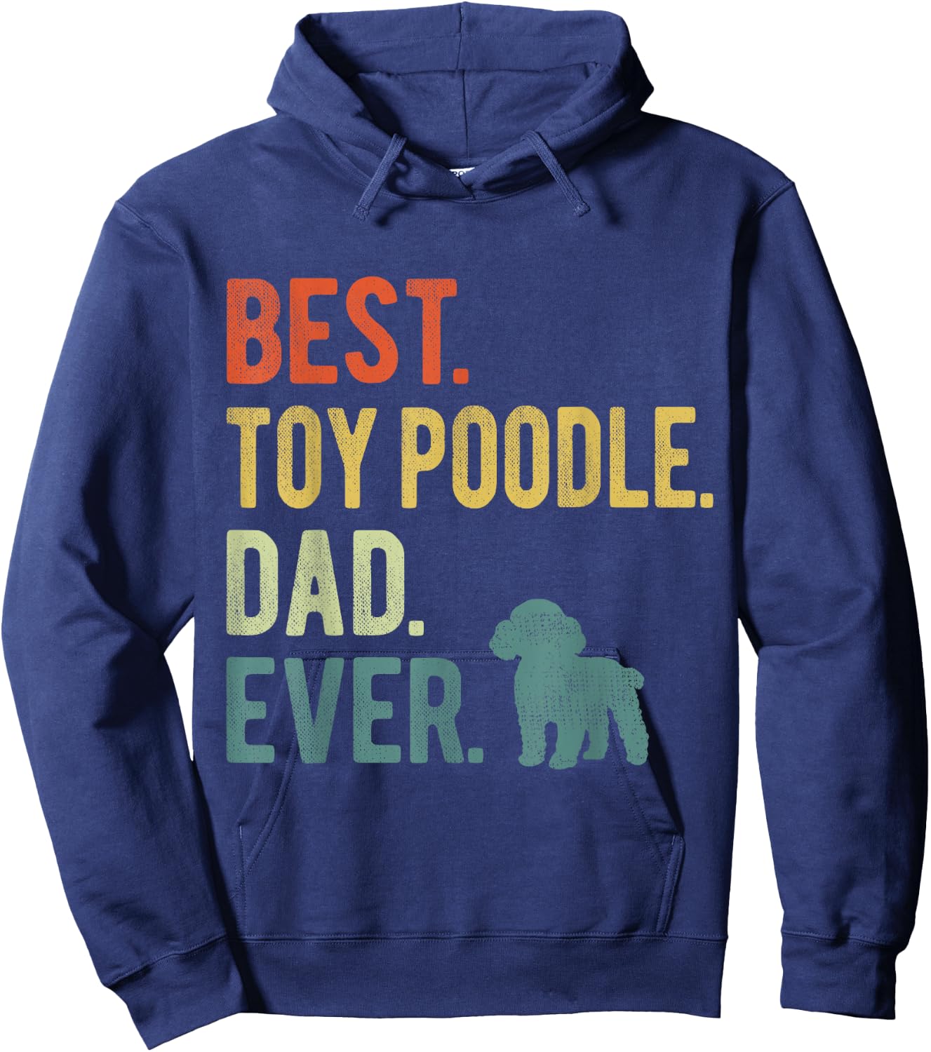 Best Toy Poodle Dad Ever Dog Daddy Father's Day Women Hoodie - Hoodie | Navy