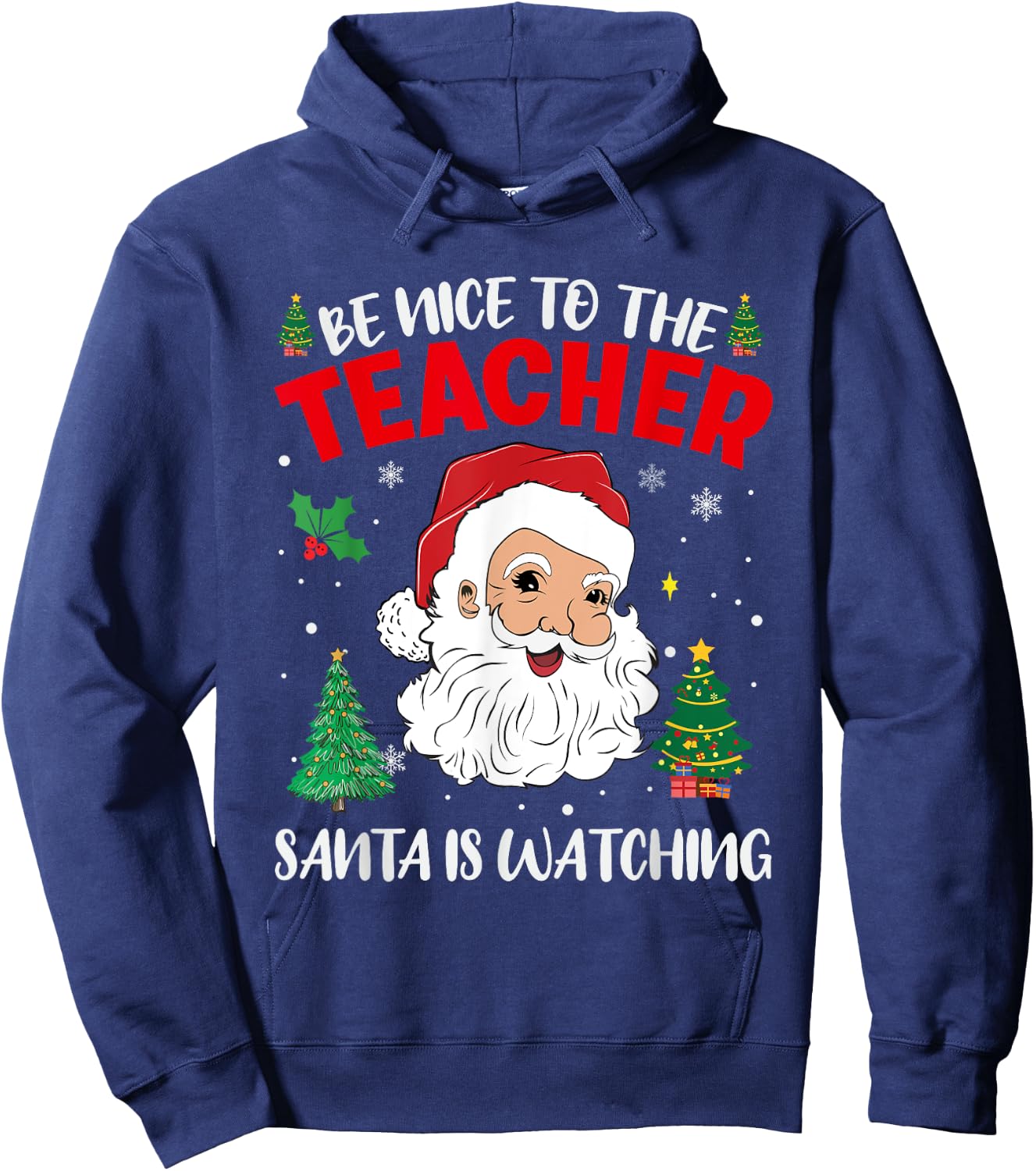 Be Nice To The Teacher Santa Is Watching Retro Christmas Hoodie - Hoodie | Navy