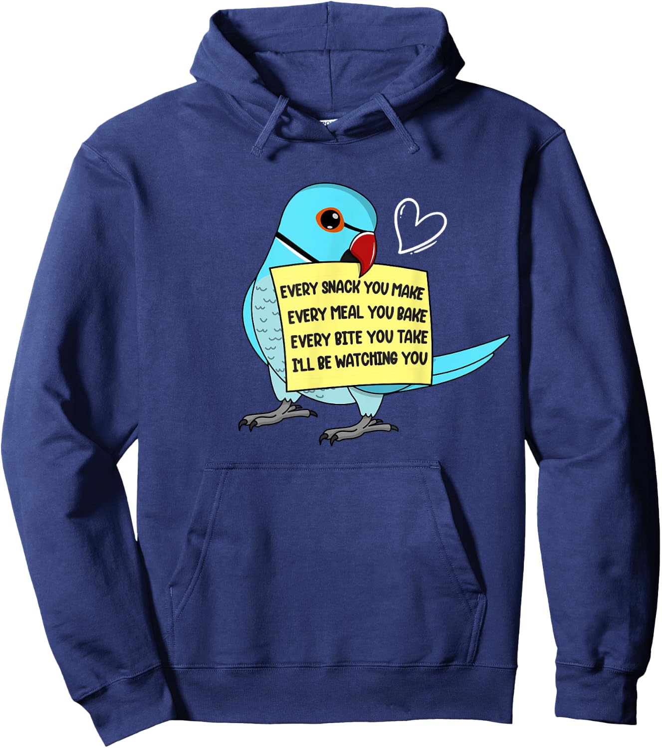 Every Snack, Meal or Bite I Blue Indian Ringneck Parrot Hoodie - Hoodie | Navy