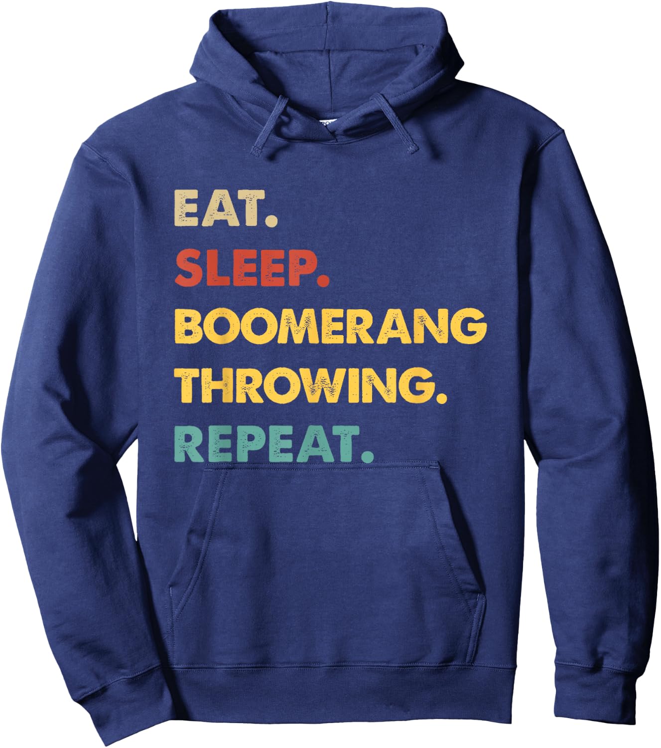 Eat Sleep Boomerang-Throwing Repeat Funny Boomerang-Throwing Hoodie - Hoodie | Navy
