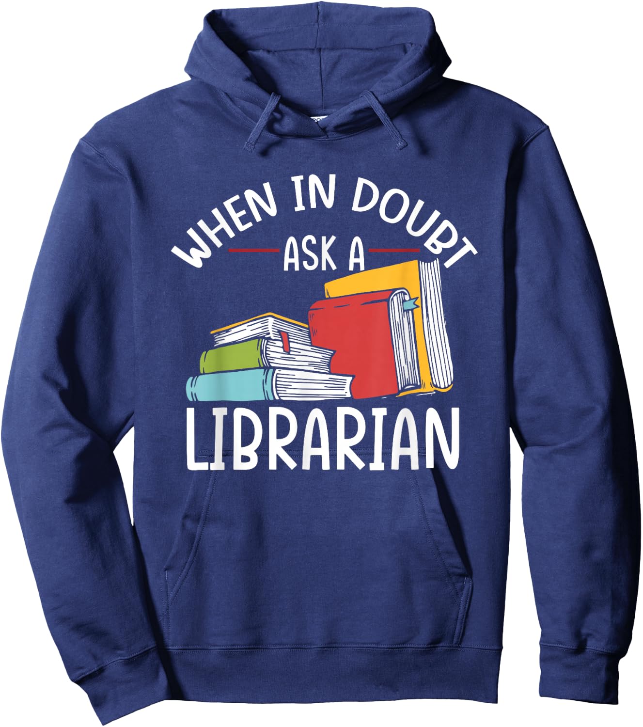 When In Doubt Ask Librarian | Books Reading | Librarian Hoodie - Hoodie | Navy