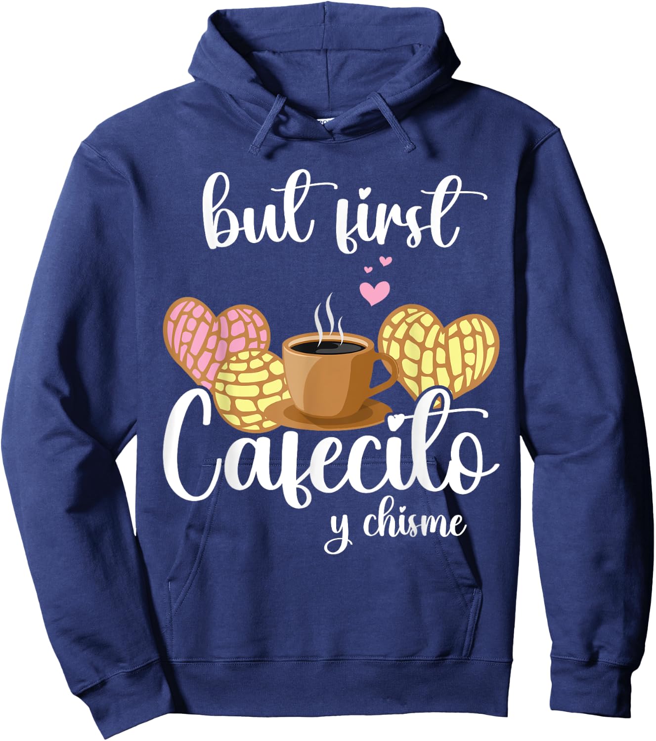 But First Cafecito Y Pan Dulce Cafe Cute Spanish Pun Coffee Hoodie - Hoodie | Navy