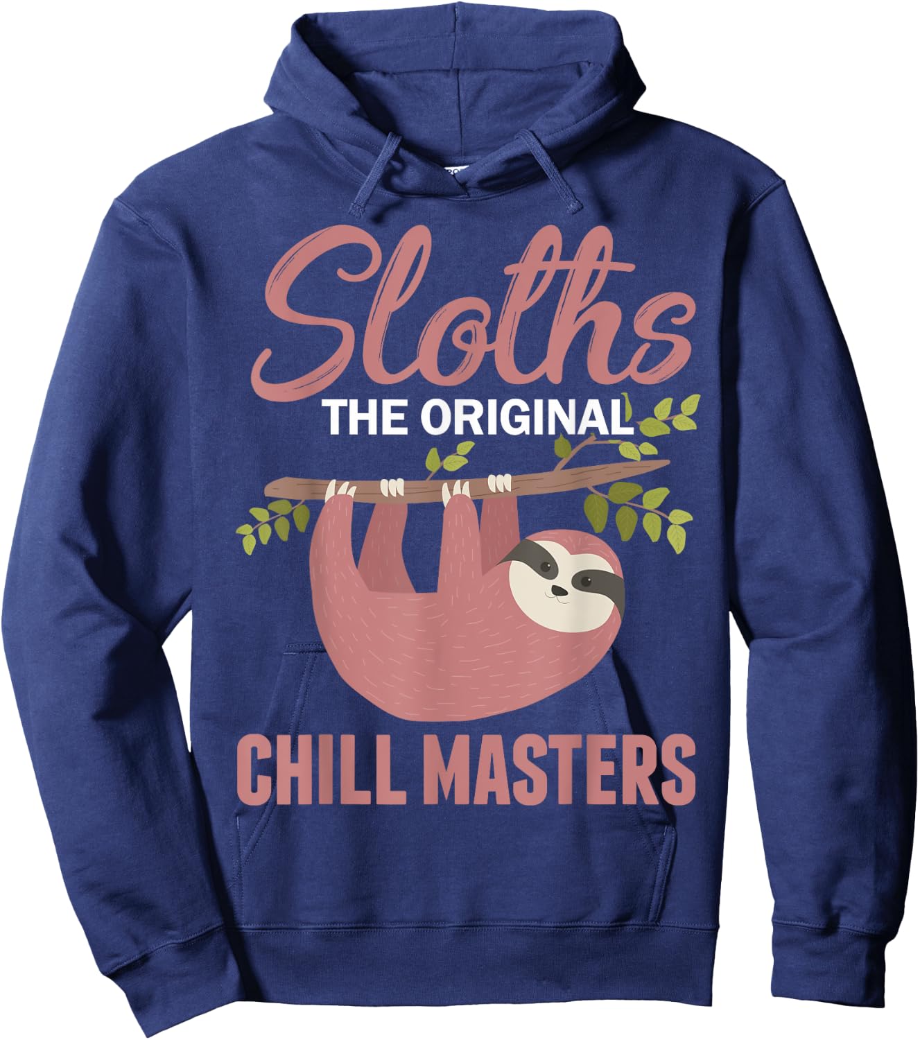 Funny Sleepy Lazy Chillin Sloth Saying Animal Sloth Lovers Hoodie - Hoodie | Navy