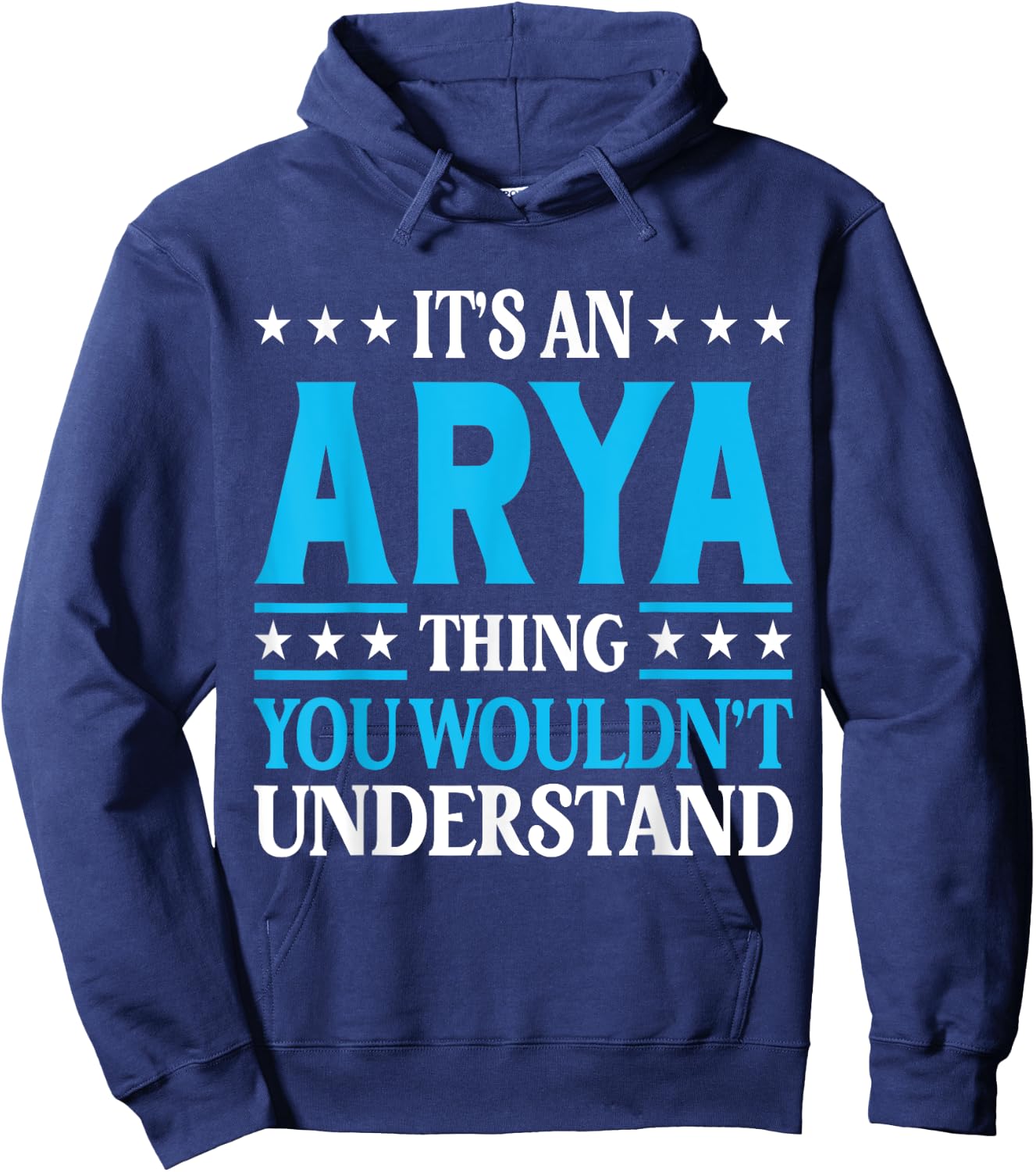 It's An Arya Thing Wouldn't Understand Girl Name Arya Hoodie - Hoodie | Navy