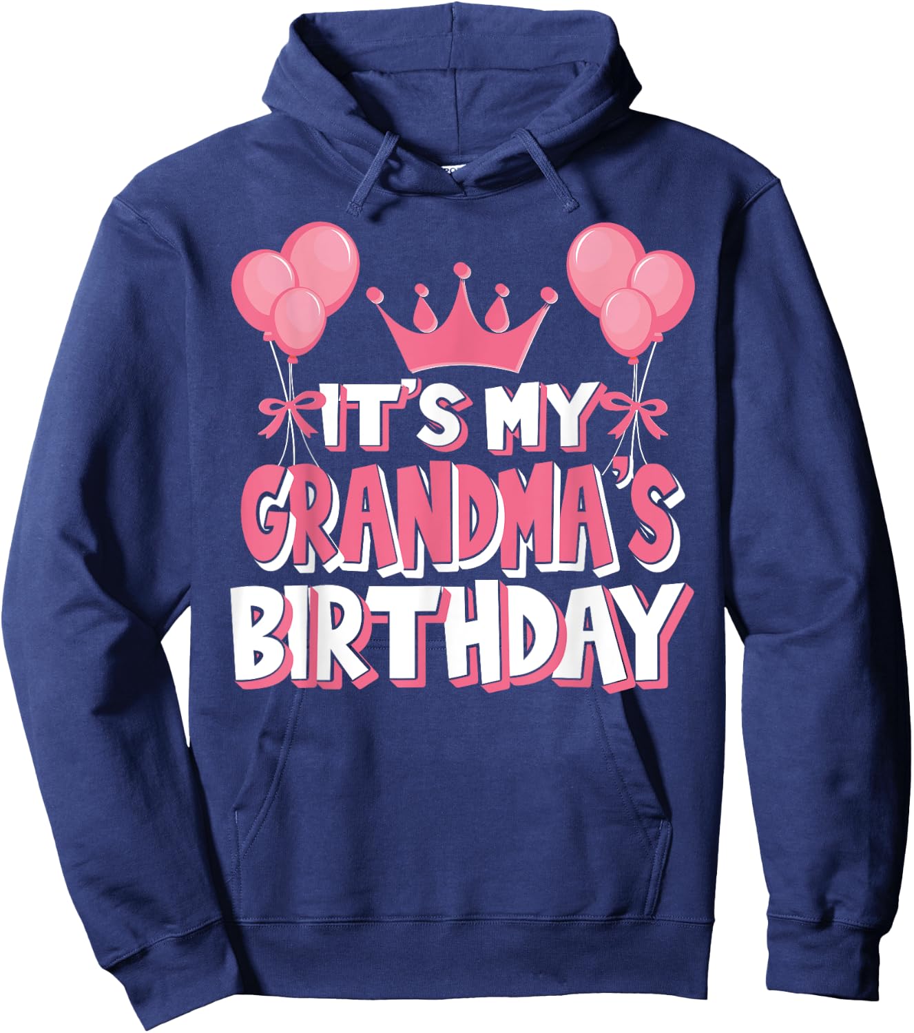 It's My Grandma's Birthday Celebration Hoodie - Hoodie | Navy