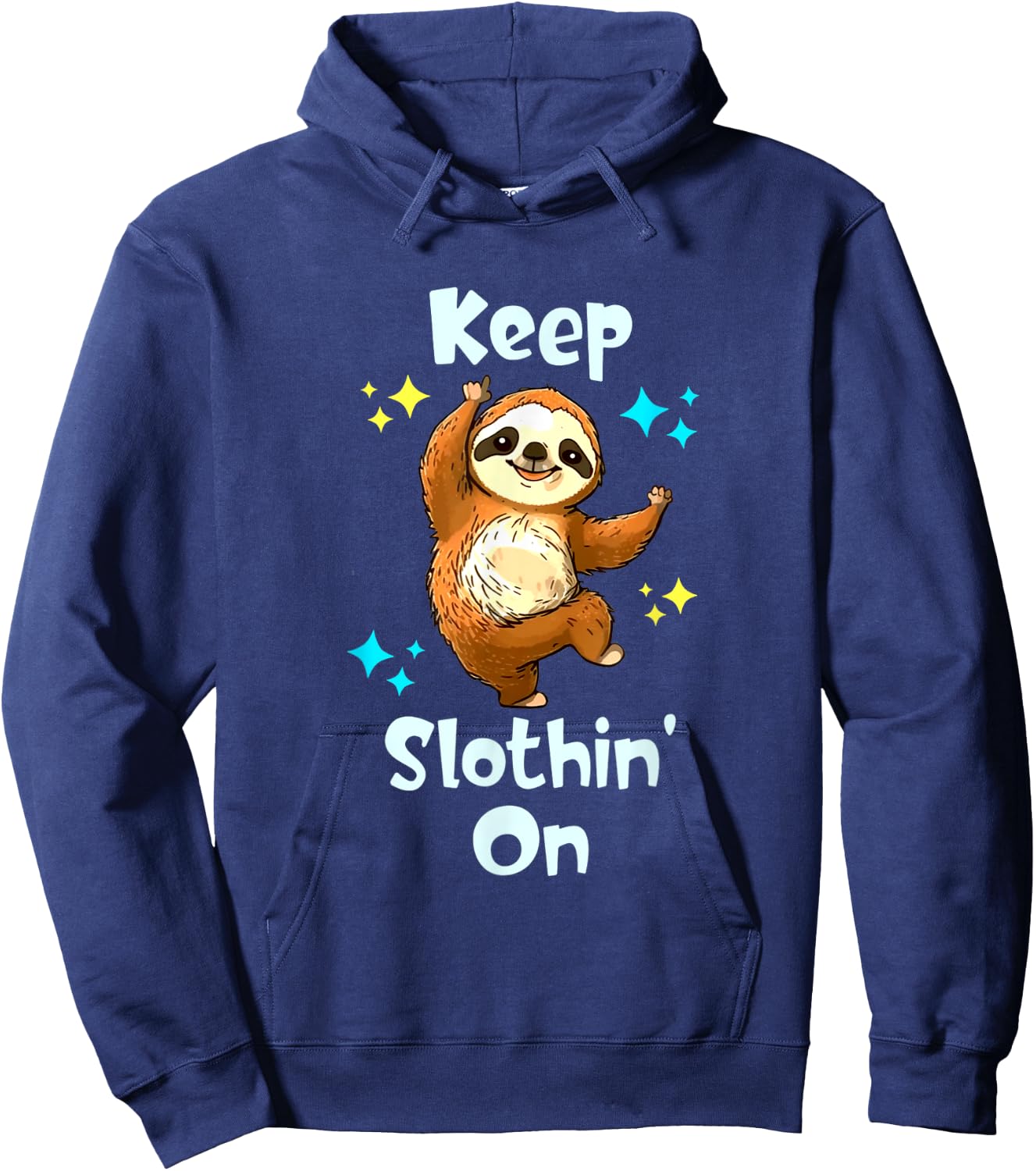 Dancing Sloth Keep Slothing On Funny Happy Dancing Sloth Hoodie - Hoodie | Navy
