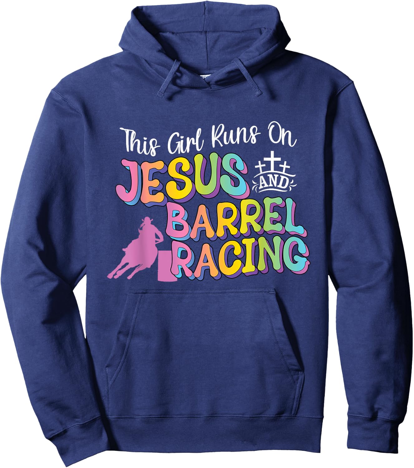 Barrel Racer This Girl Runs On Jesus and Barrel Racing Hoodie - Hoodie | Navy