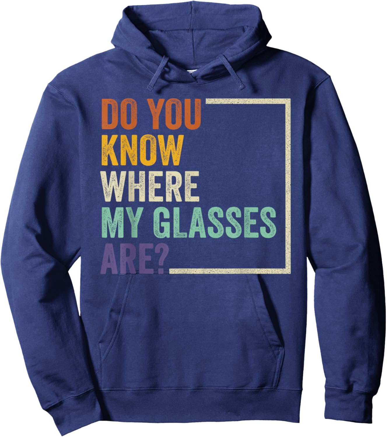 Do You Know Where My Glasses Are? Funny Retro Vintage Quotes Hoodie - Hoodie | Navy