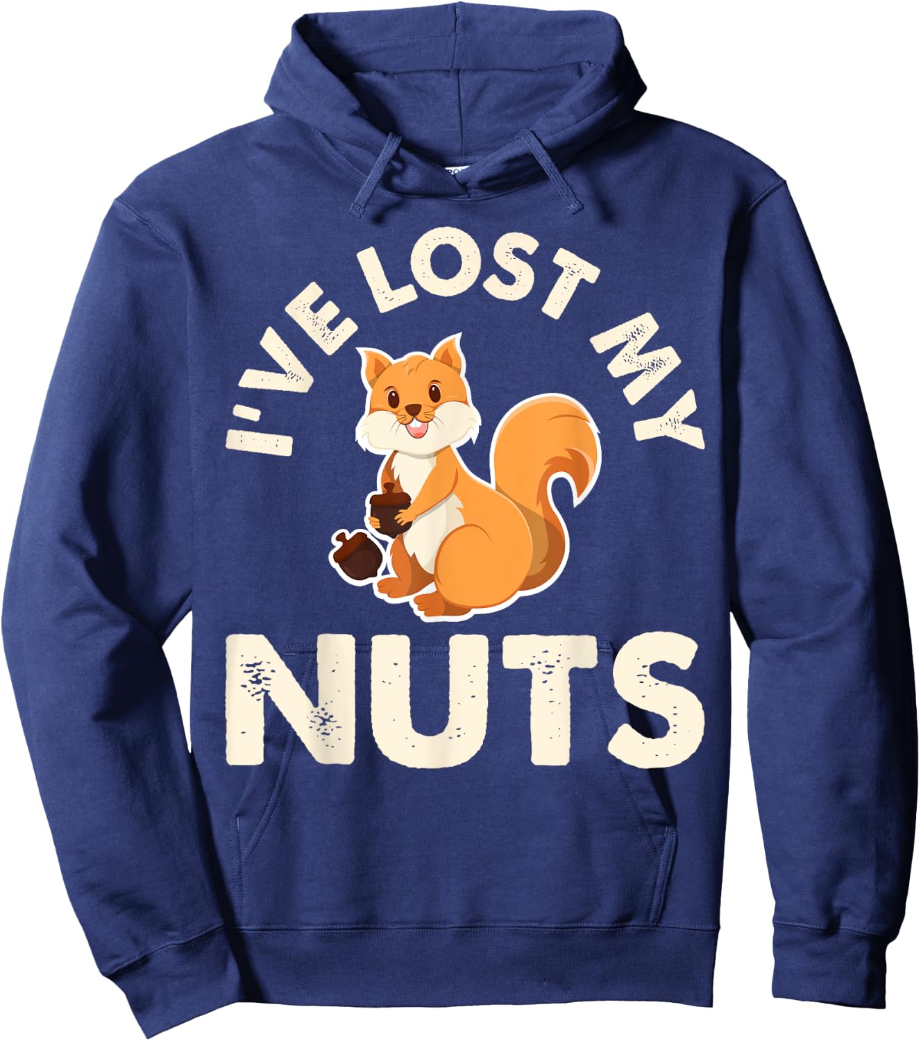 Funny Vasectomy Ive Lost My Nuts Squirrel Gifts Hoodie - Hoodie | Navy