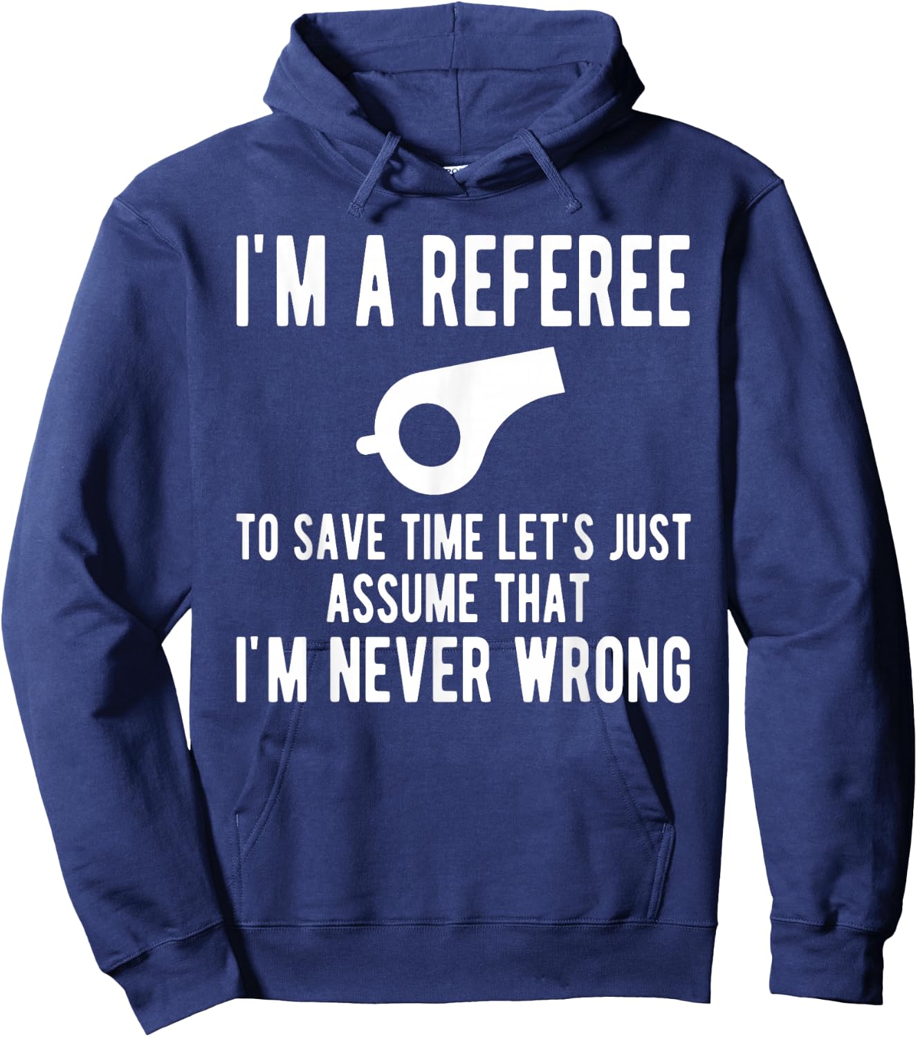 I'm A Referee Funny Ref Umpire Linesman Referee Dad Hoodie - Hoodie | Navy