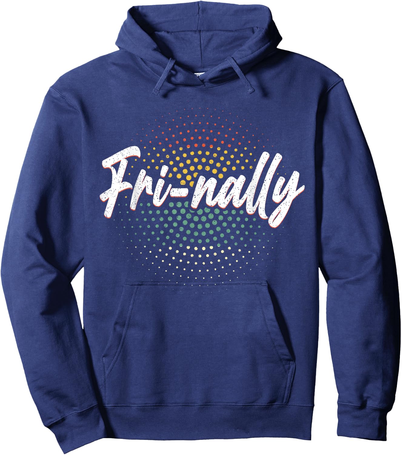 It's Fri-yay Fri-nally Finally Friday Funny Weekend Vibes Hoodie - Hoodie | Navy
