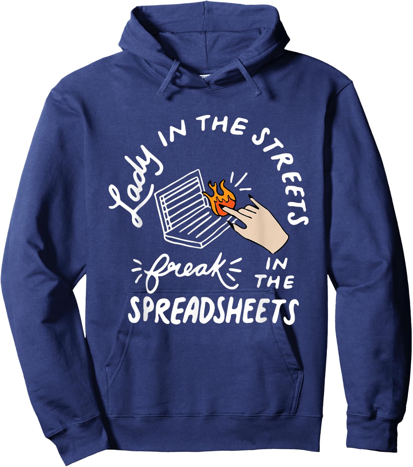 Women Accounting Lady In The Street Freak In The Spreadsheet Hoodie - Hoodie | Navy