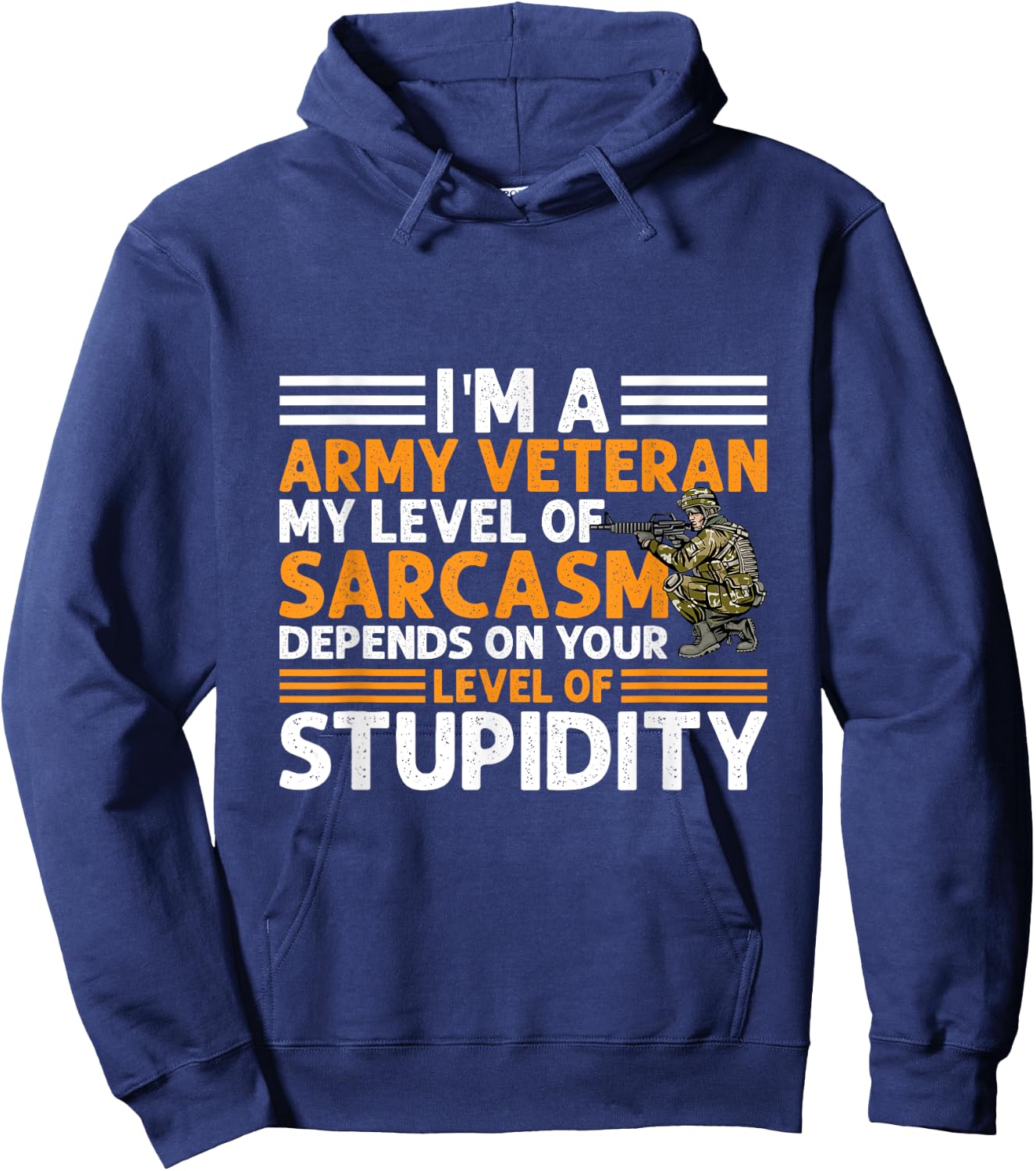 Army Veteran Sarcasm Military Men Patriotic Hoodie - Hoodie | Navy