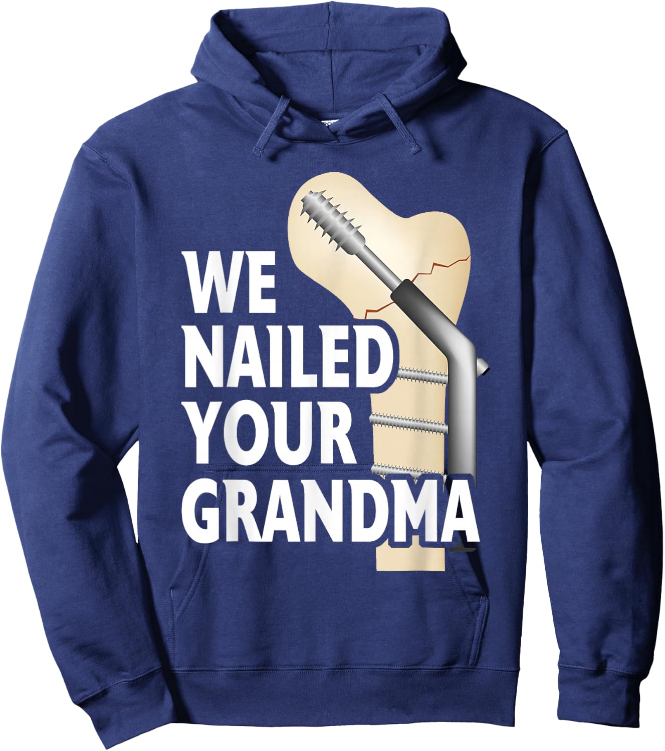 We Nailed Your Grandma Scrub Life Nurse Doctor Medical Hoodie - Hoodie | Navy