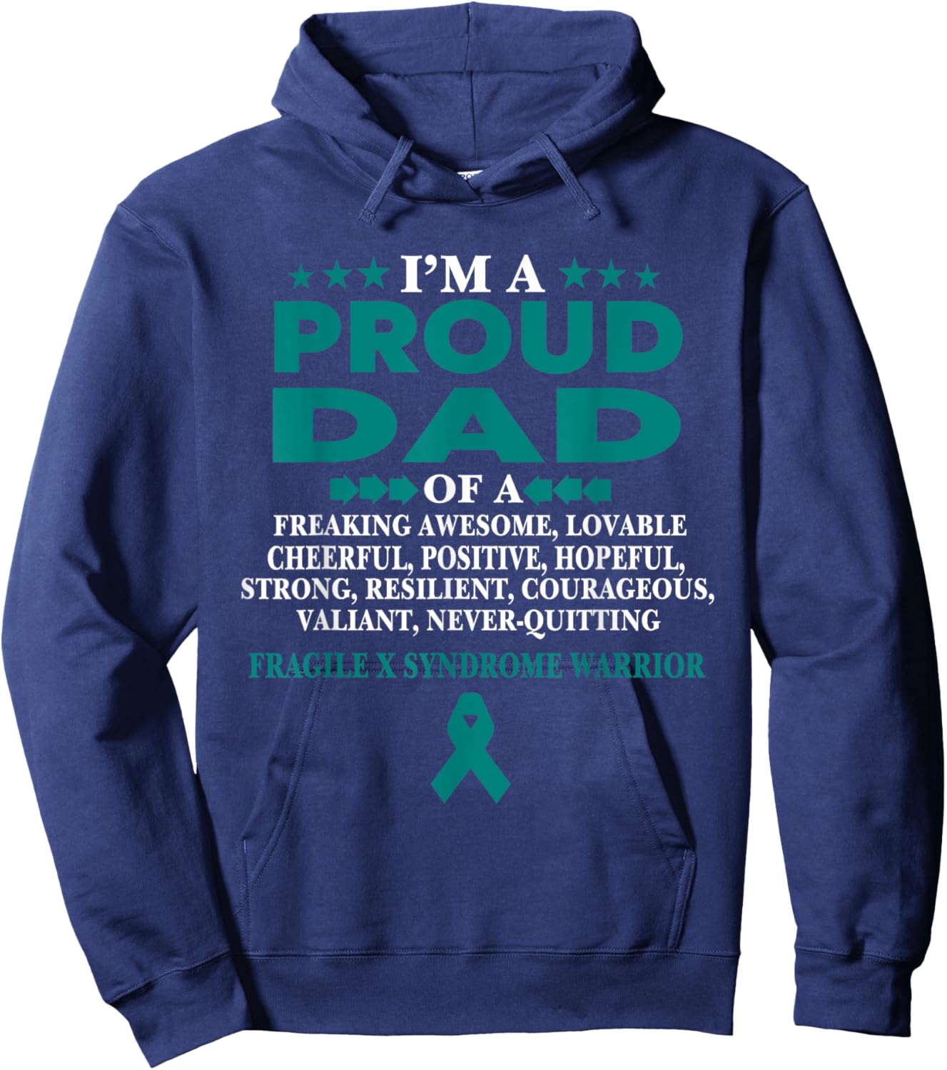 I'm proud dad of Fragile X Syndrome warrior Teal Ribbon Hoodie - Hoodie | Navy