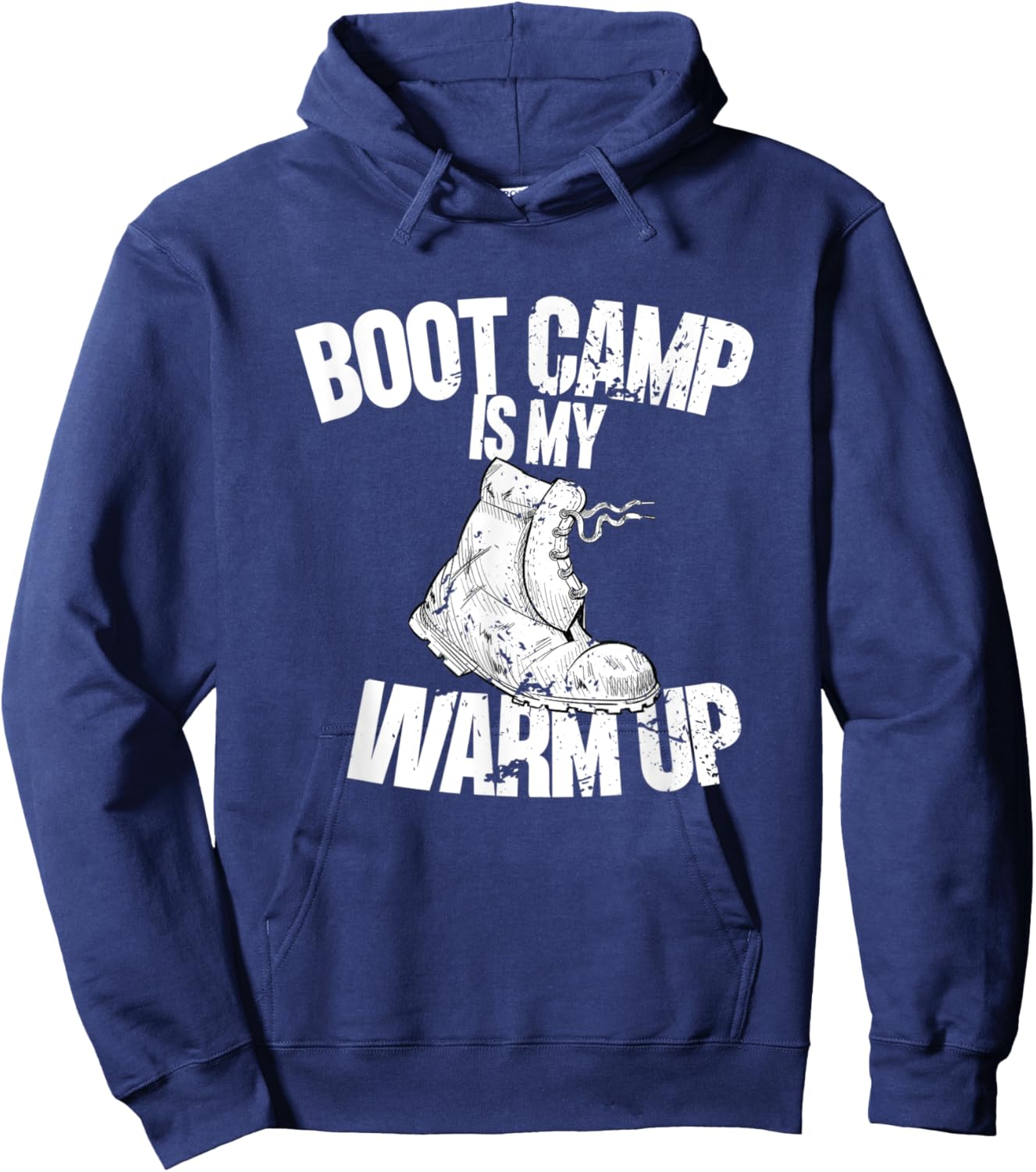 Boot Camp Is My Warm Up - Funny Workout Hoodie - Hoodie | Navy