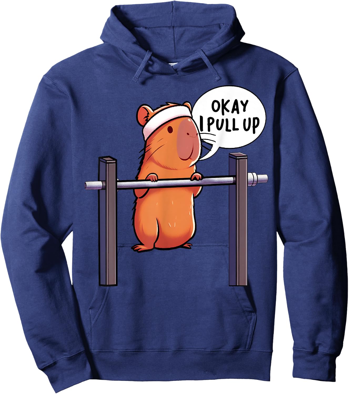 Ok I Pull Up Capybara Funny Capybara Gym Lover Fitness Meme Hoodie - Hoodie | Navy