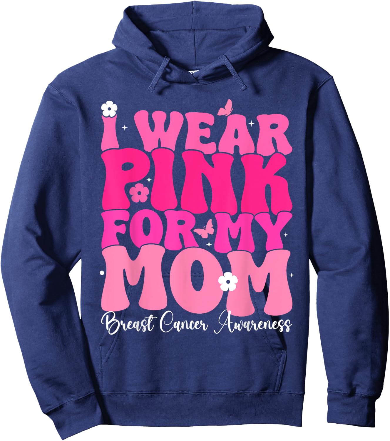 Groovy I Wear Pink For My Mom Breast Cancer Awareness Hoodie - Hoodie | Navy