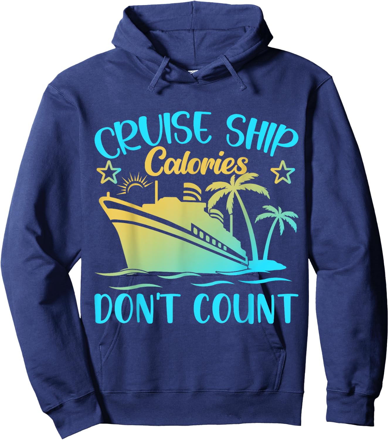 Cruise Ship Calories Don't Count Hoodie - Hoodie | Navy