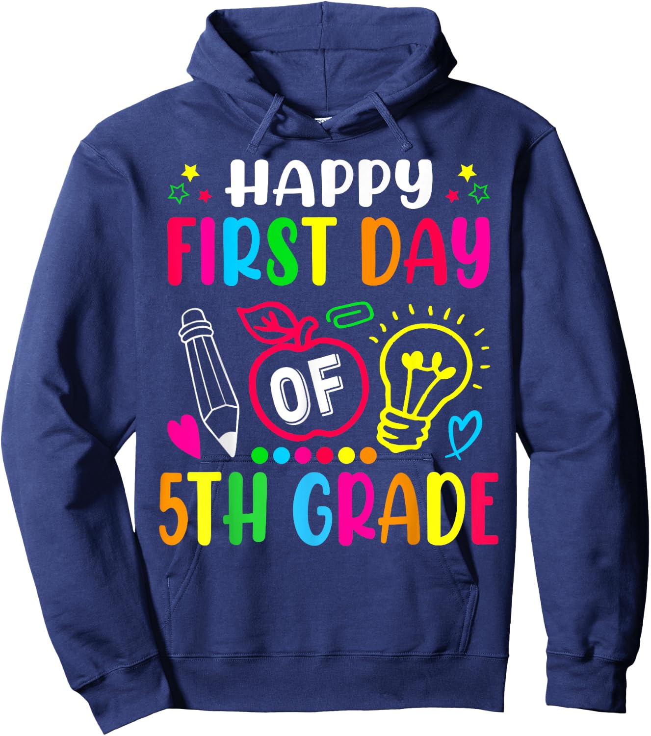 Fifth Grade Happy First Day Of School 5TH GRADE Back To Hoodie - Hoodie | Navy