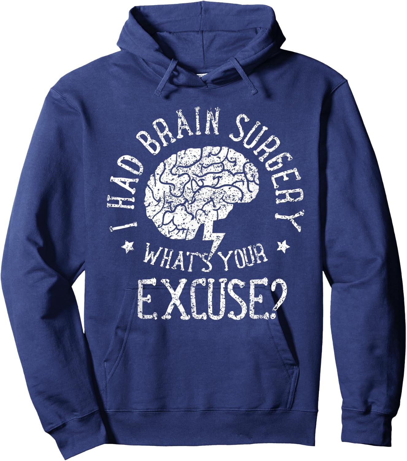 I Had Brain Surgery - What's Your Excuse Survivor Surgeries Hoodie - Hoodie | Navy