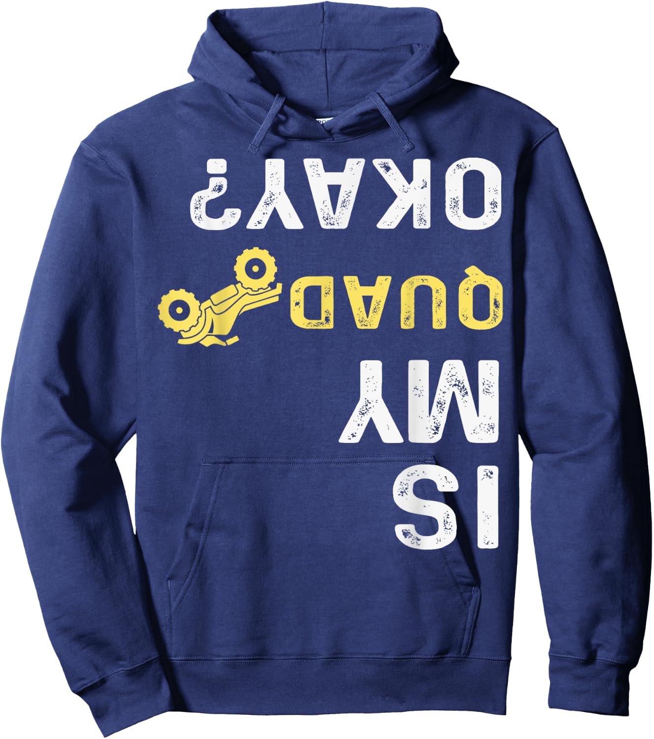 Is My Quad Okay? - Quad Biker ATV 4 Wheeler Hoodie - Hoodie | Navy