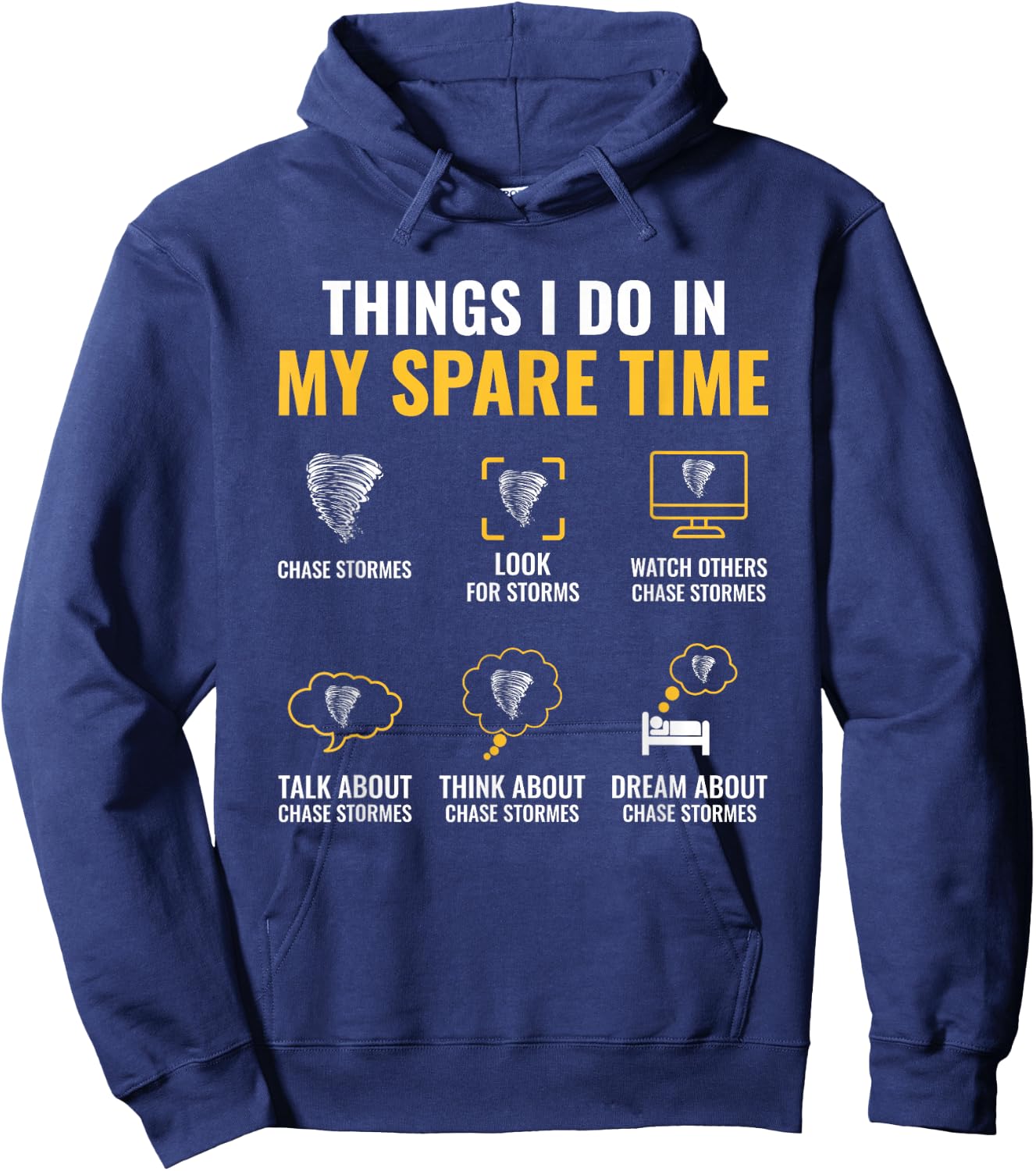 Things I Do In My Spare Time Storm Chaser Meteorologist Hoodie - Hoodie | Navy