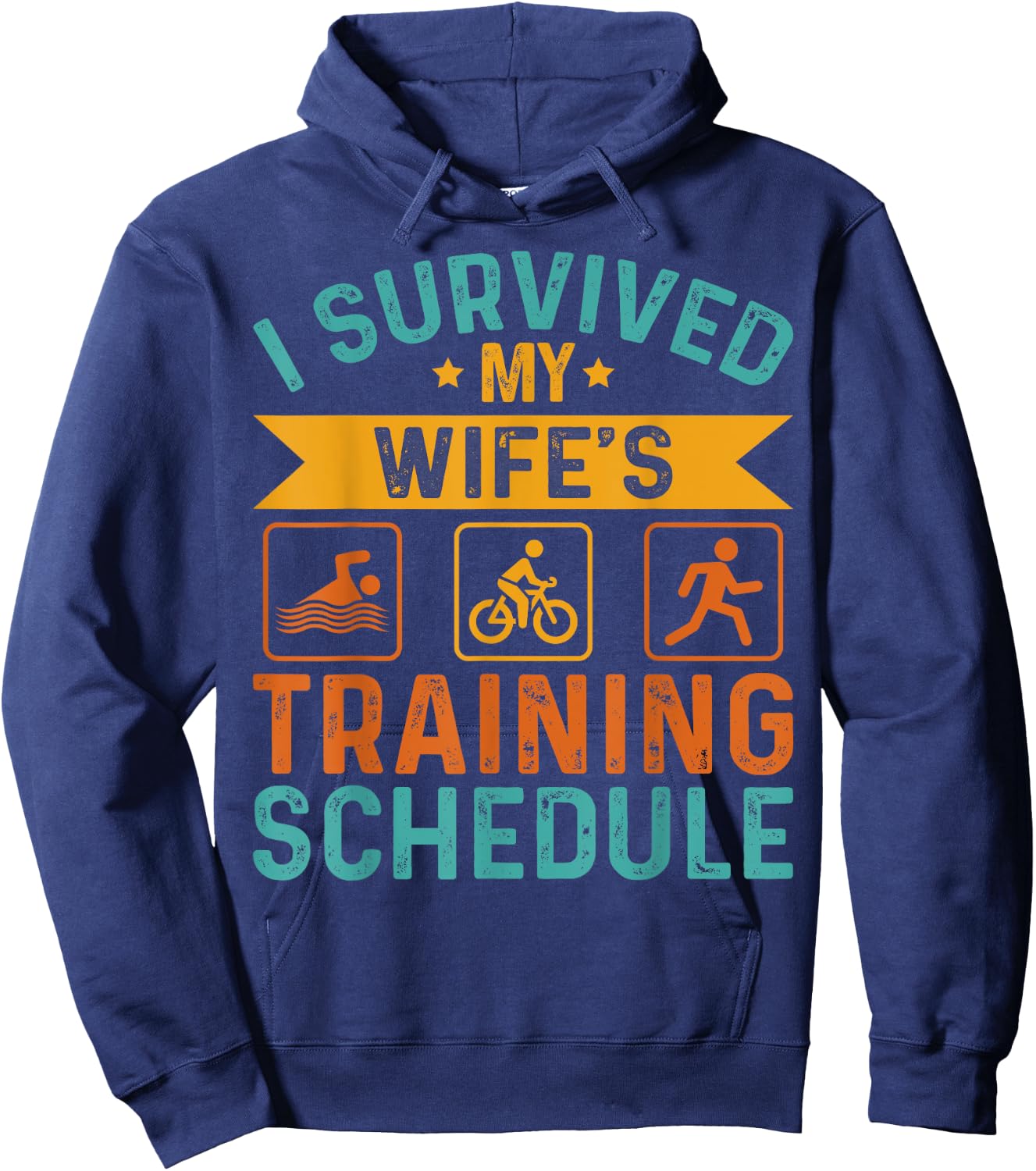 I Survived My Wife's Training Schedule Triathlon Lover Men Hoodie - Hoodie | Navy