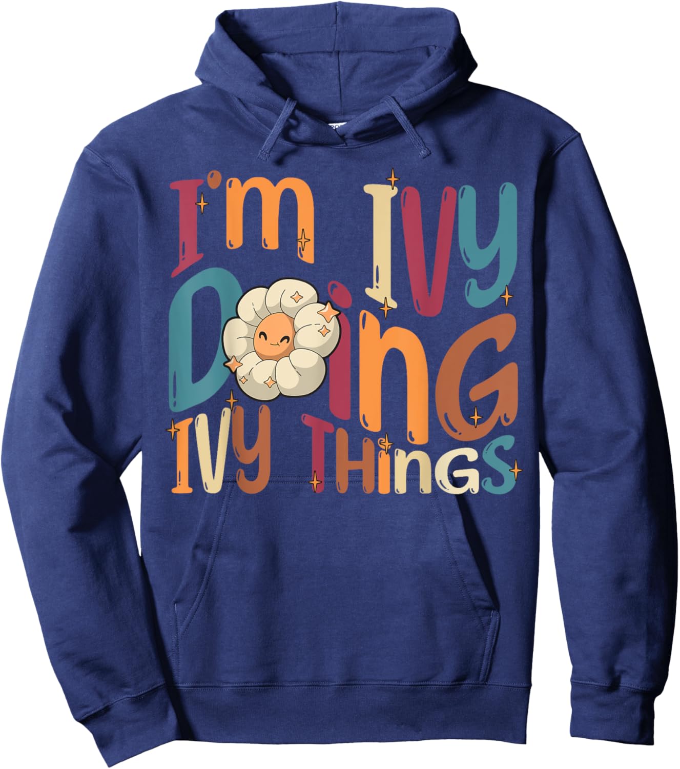 I'm Ivy Doing Ivy Things, Funny Groovy Retro Ivy Hoodie - Hoodie | Navy