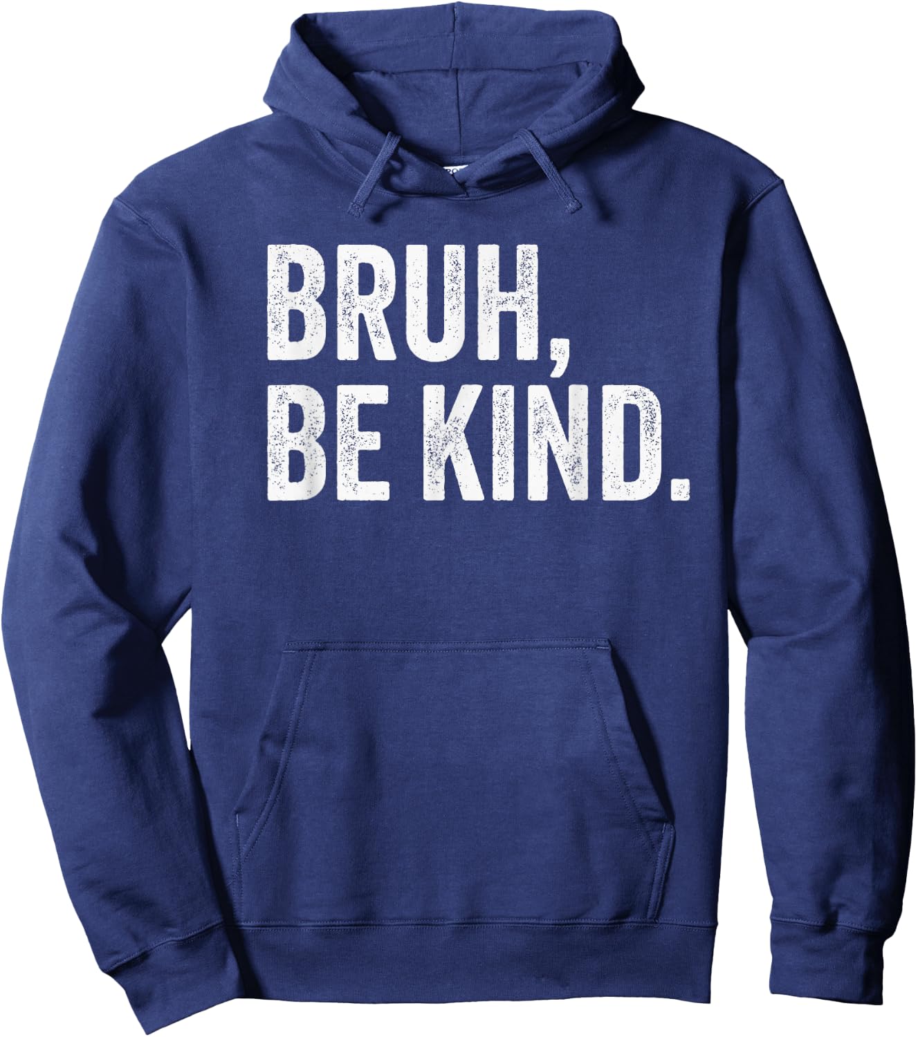 Bruh Be Kind Choose Kind Anti Bullying Movement Hoodie - Hoodie | Navy