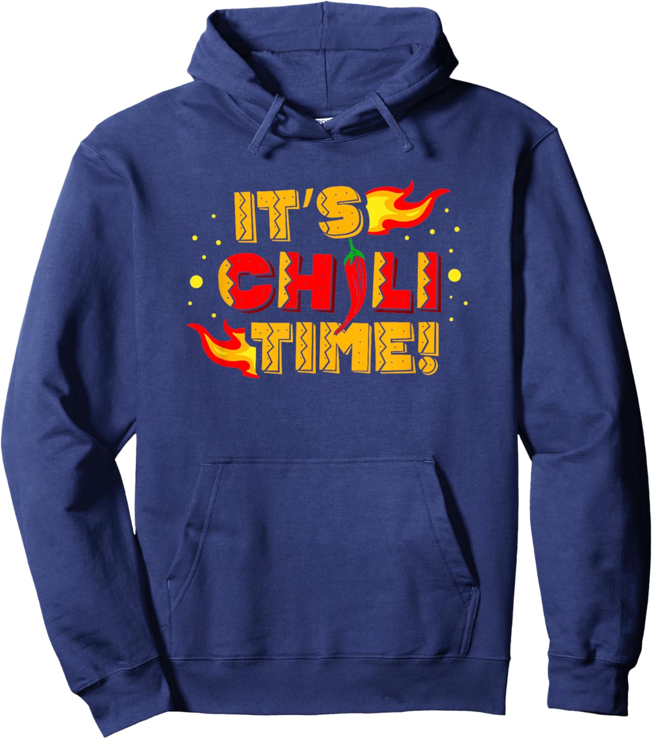 It's Chili Time Spicy Food Flavor Seasoning Chili Lover Hoodie - Hoodie | Navy