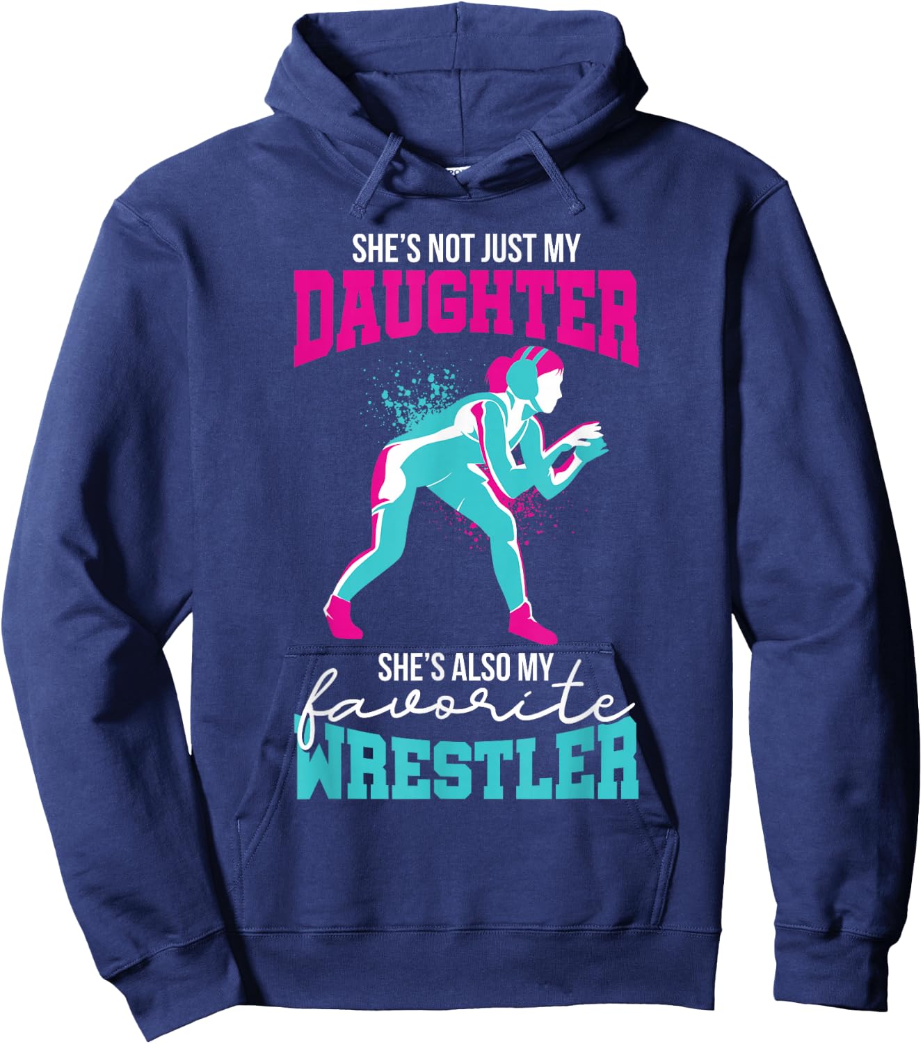 Cute Wrestling Daughter Favorite Wrestler Dad Mom Hoodie - Hoodie | Navy