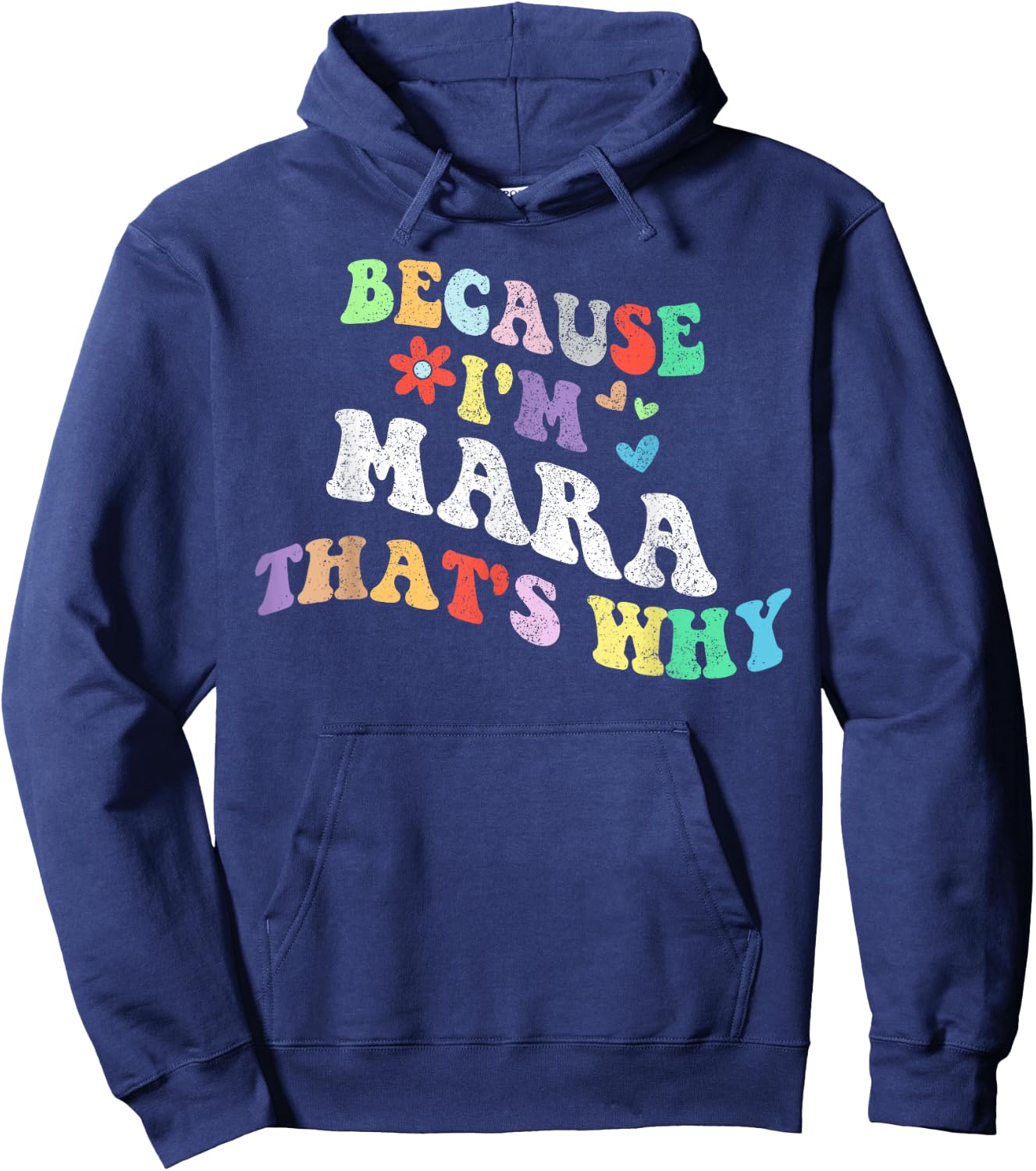Retro Groovy Because Im MARA Thats Why Funny Custom Name Hoodie - Hoodie | Navy