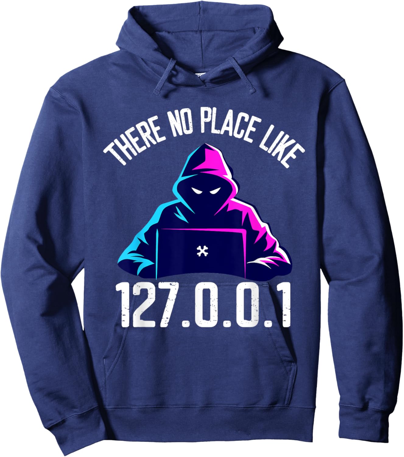 There is No Place Like 127.0.0.1 Localhost Computer Geek Hoodie - Hoodie | Navy