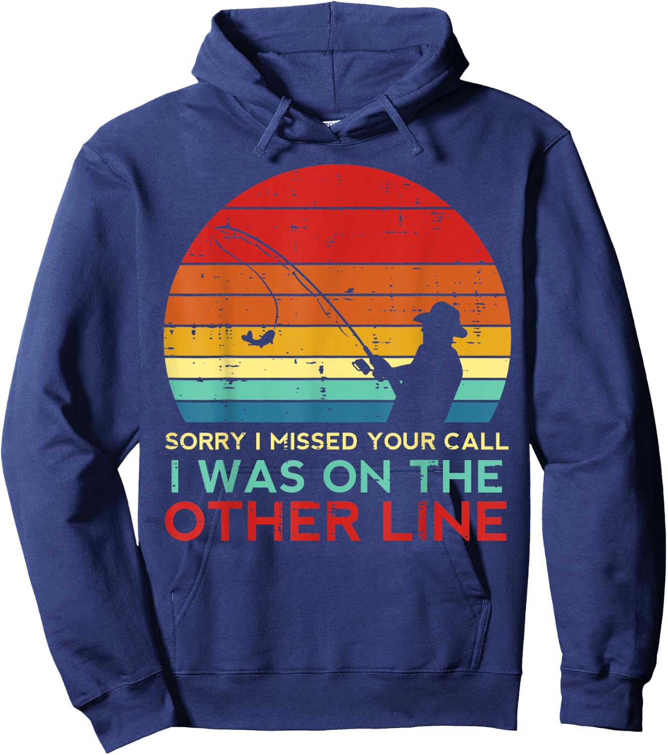 Fishing Sorry Missed Your Call Other Line Retro Men Boys Kid Hoodie - Hoodie | Navy