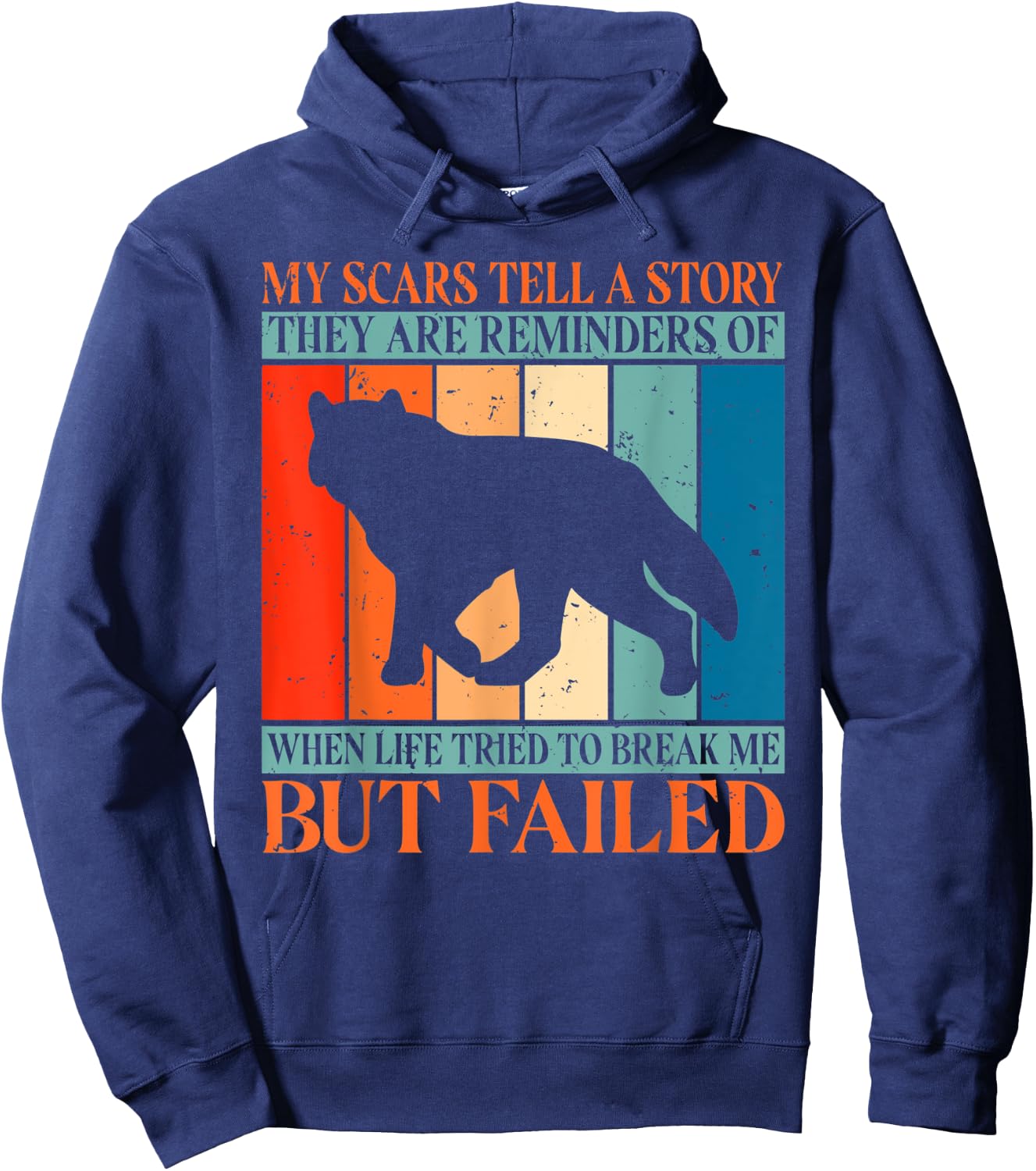 My Scars tell a Story when Life tried break me but failed Hoodie - Hoodie | Navy