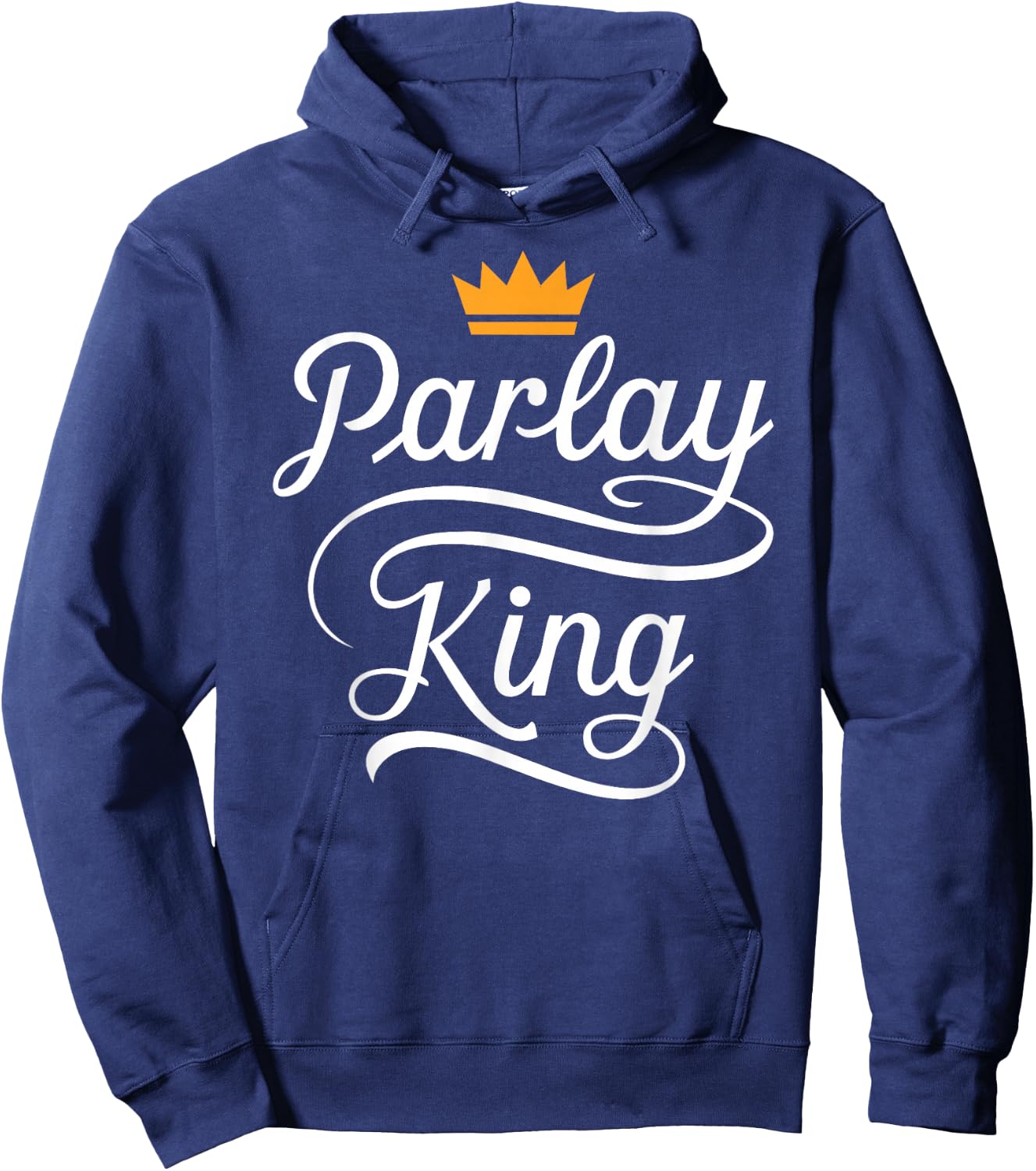 Parlay King Sports Betting Gambling Odds DFS Moneyline Point Hoodie - Hoodie | Navy