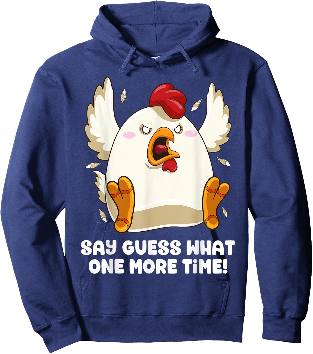 Say Guess What Chicken Butt Again! Funny Angry Chicken Farm Hoodie - Hoodie | Navy