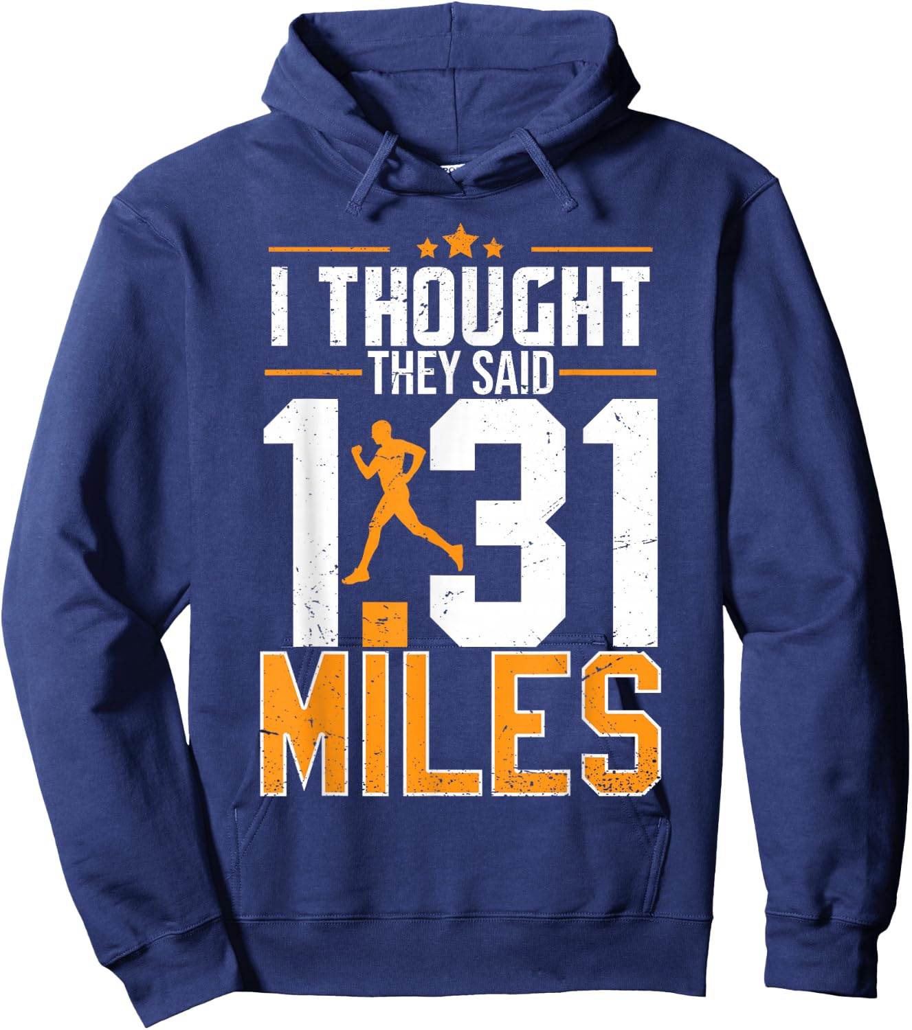I Thought They Said 1.31 Miles | Funny Half Marathon Hoodie - Hoodie | Navy