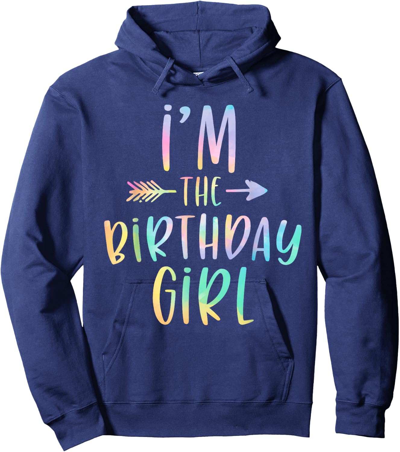 I'm the Birthday Girl Tie Dye Colorful Bday Hoodie - Hoodie | Navy