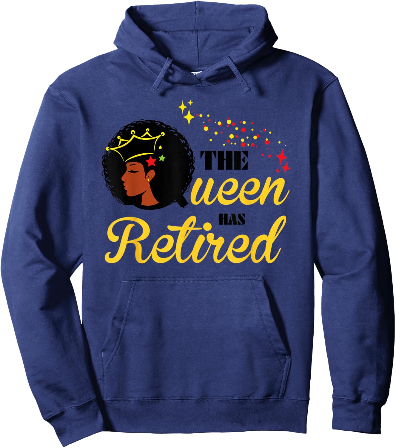 Cool Retirement Gift Black Women The Queen Has Retired Hoodie - Hoodie | Navy