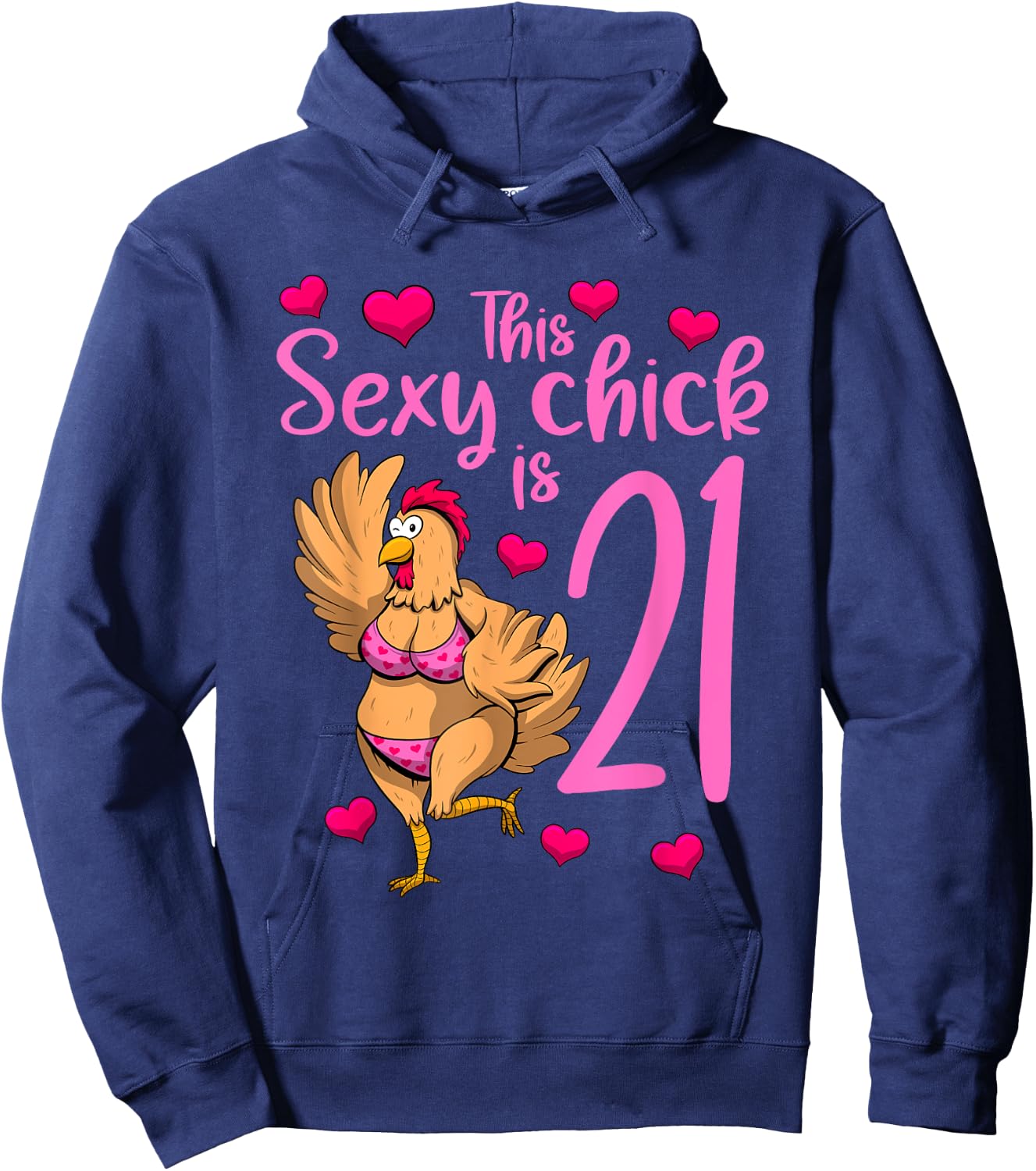 Women Birthday This Sexy Chick Is 21st Girls Birthday Hoodie - Hoodie | Navy