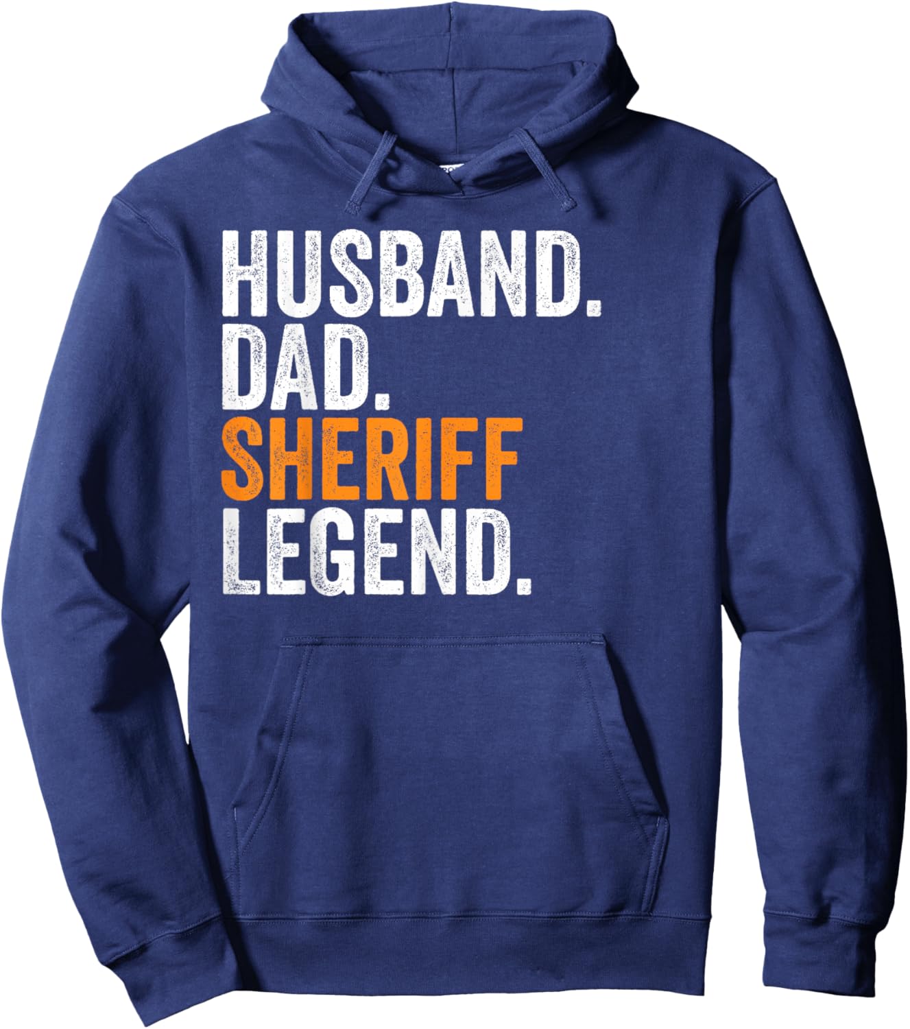 Husband Dad Sheriff Legend Funny Occupation Office Hoodie - Hoodie | Navy