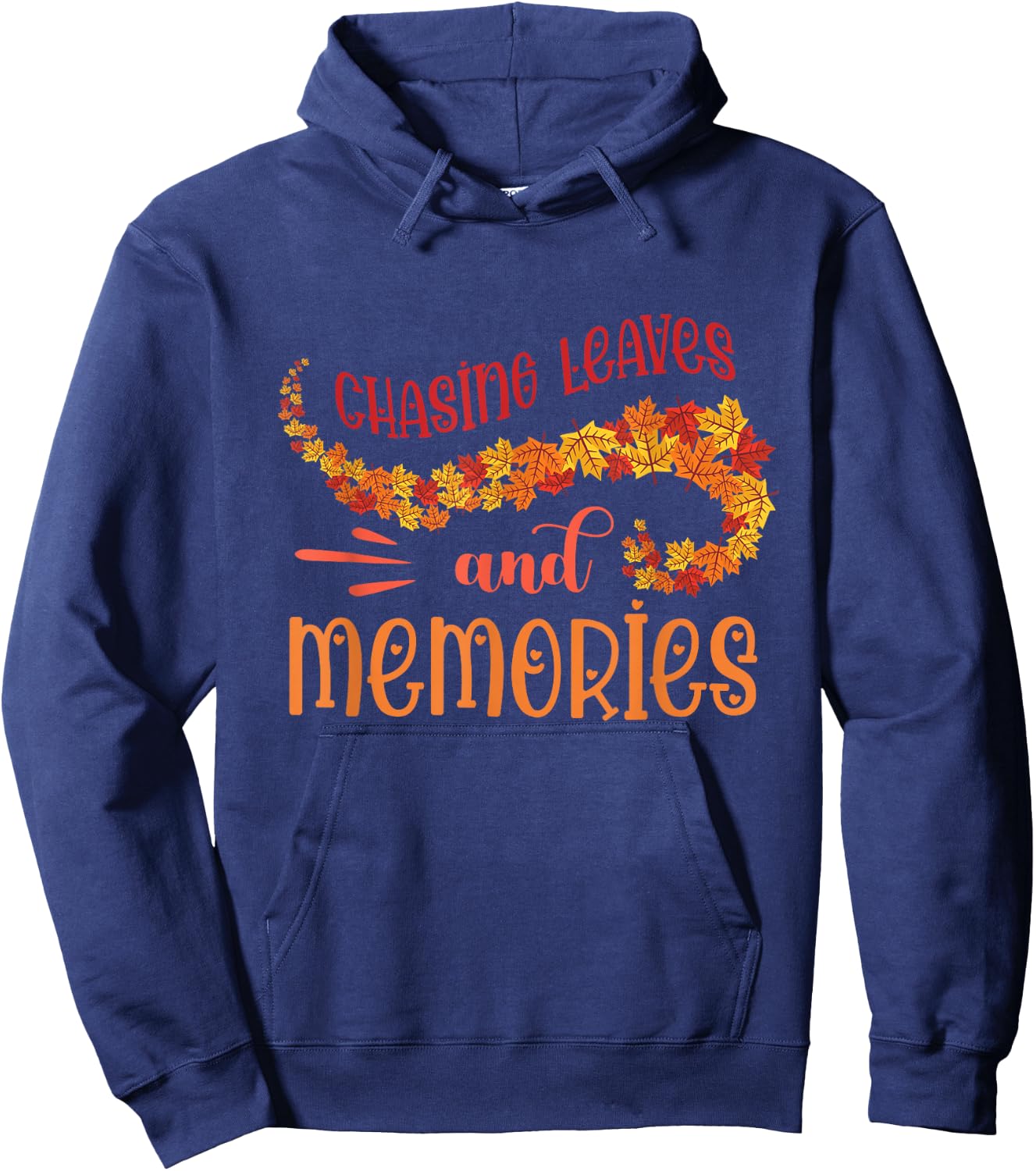 Leaf Peeper Chasing Leaves Memories Fall Season Leaves Hoodie - Hoodie | Navy